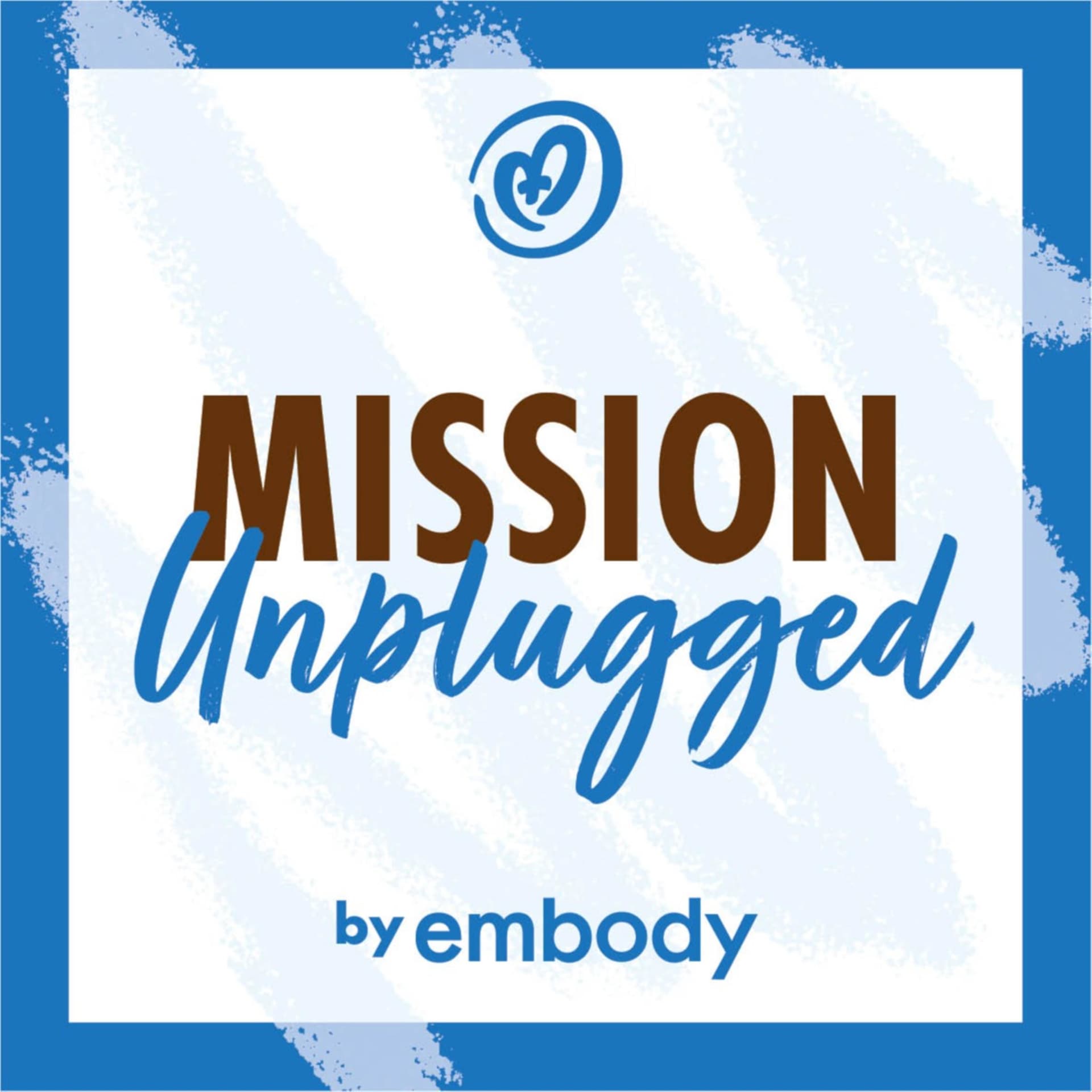 Mission Unplugged - Podcasts