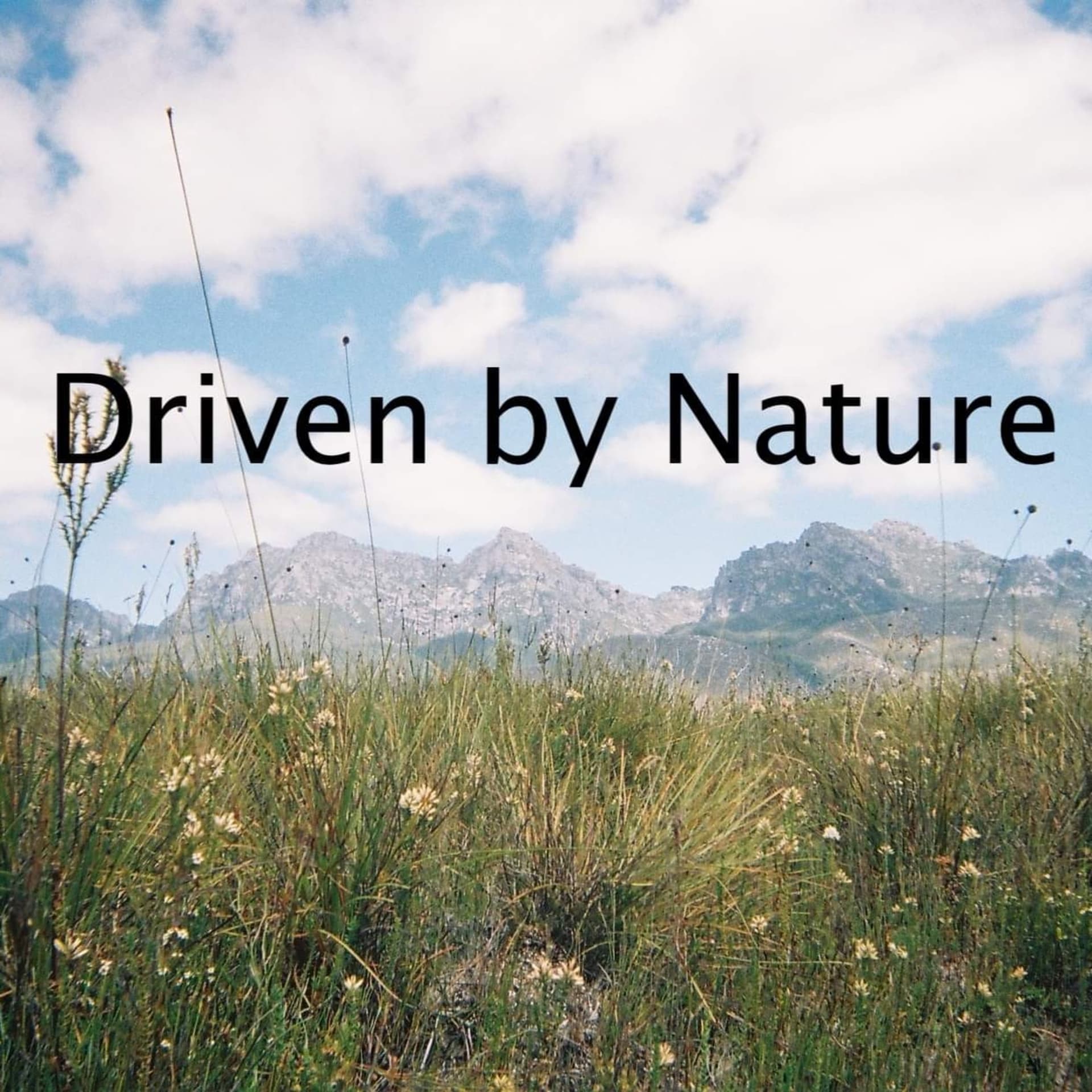 Driven by Nature - Podcasts