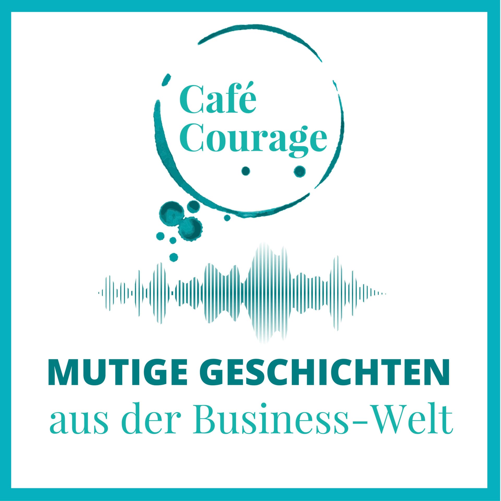 Café Courage - Podcasts