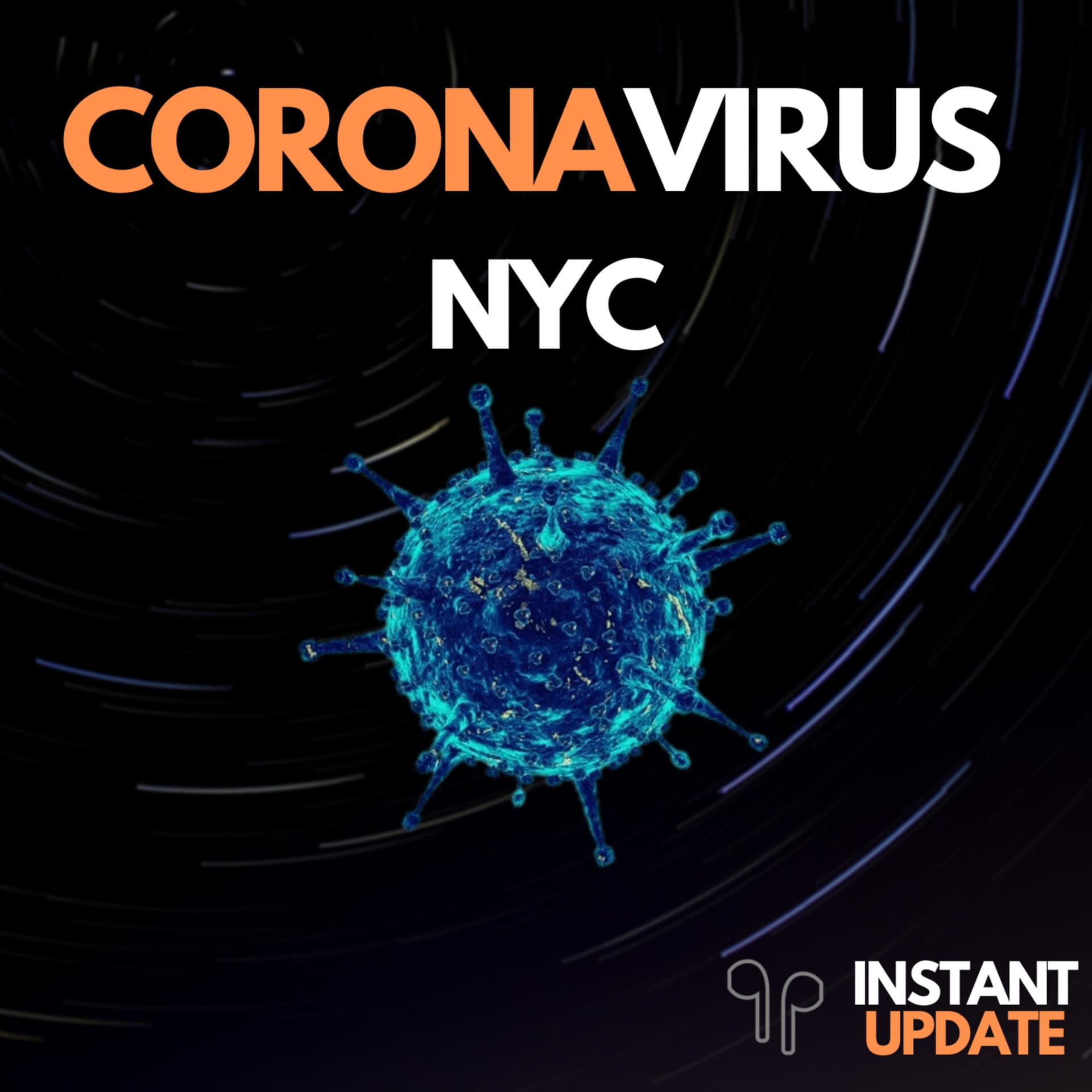 Instant Update: Coronavirus / COVID-19 New York City (NYC) - Podcasts