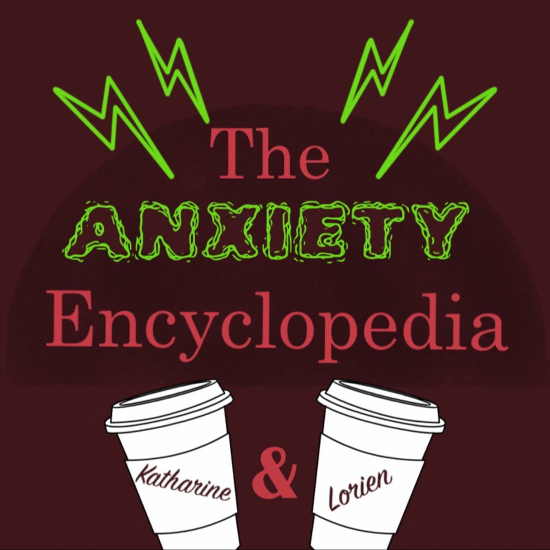The Anxiety Encyclopedia - Podcasts