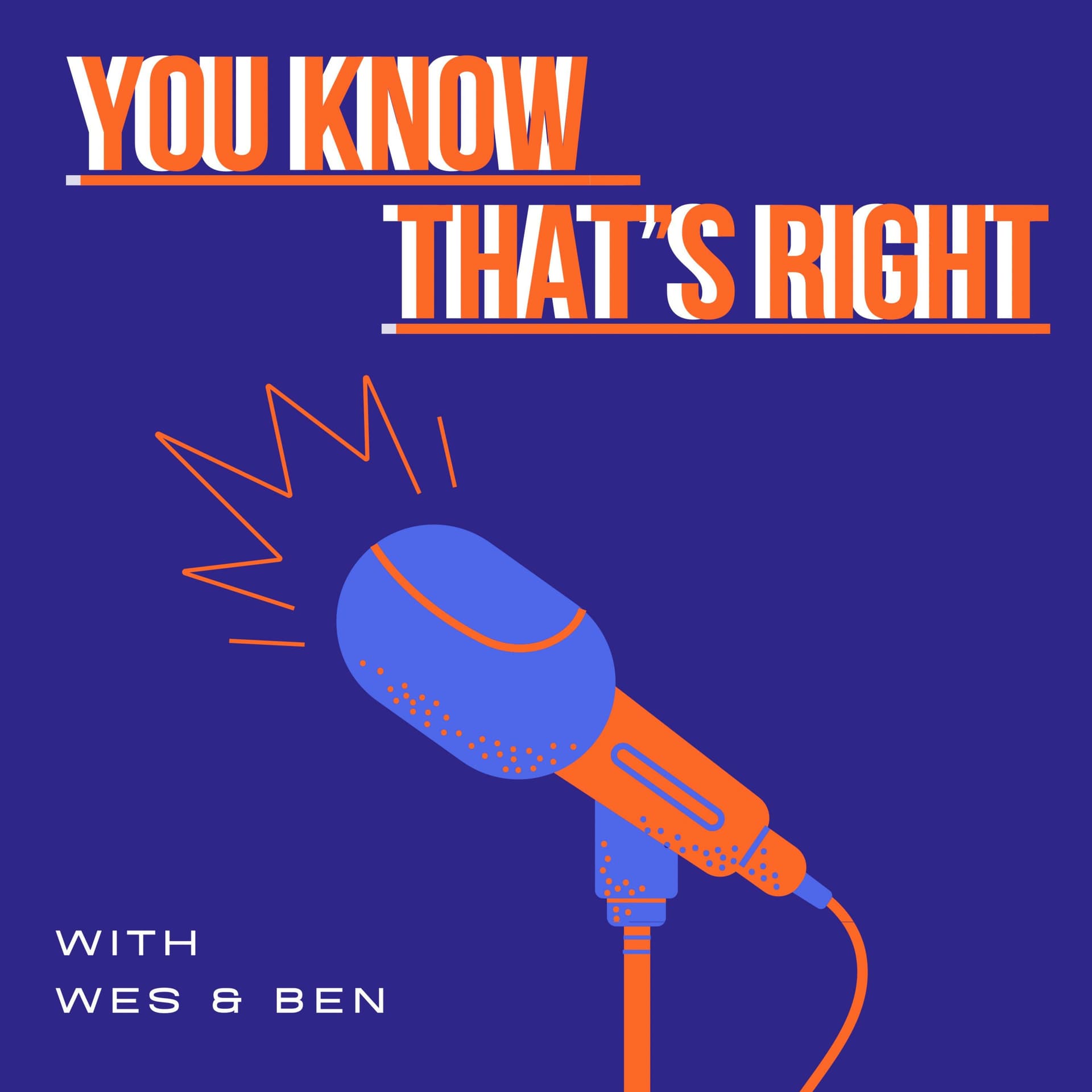 You Know That's Right - Podcasts