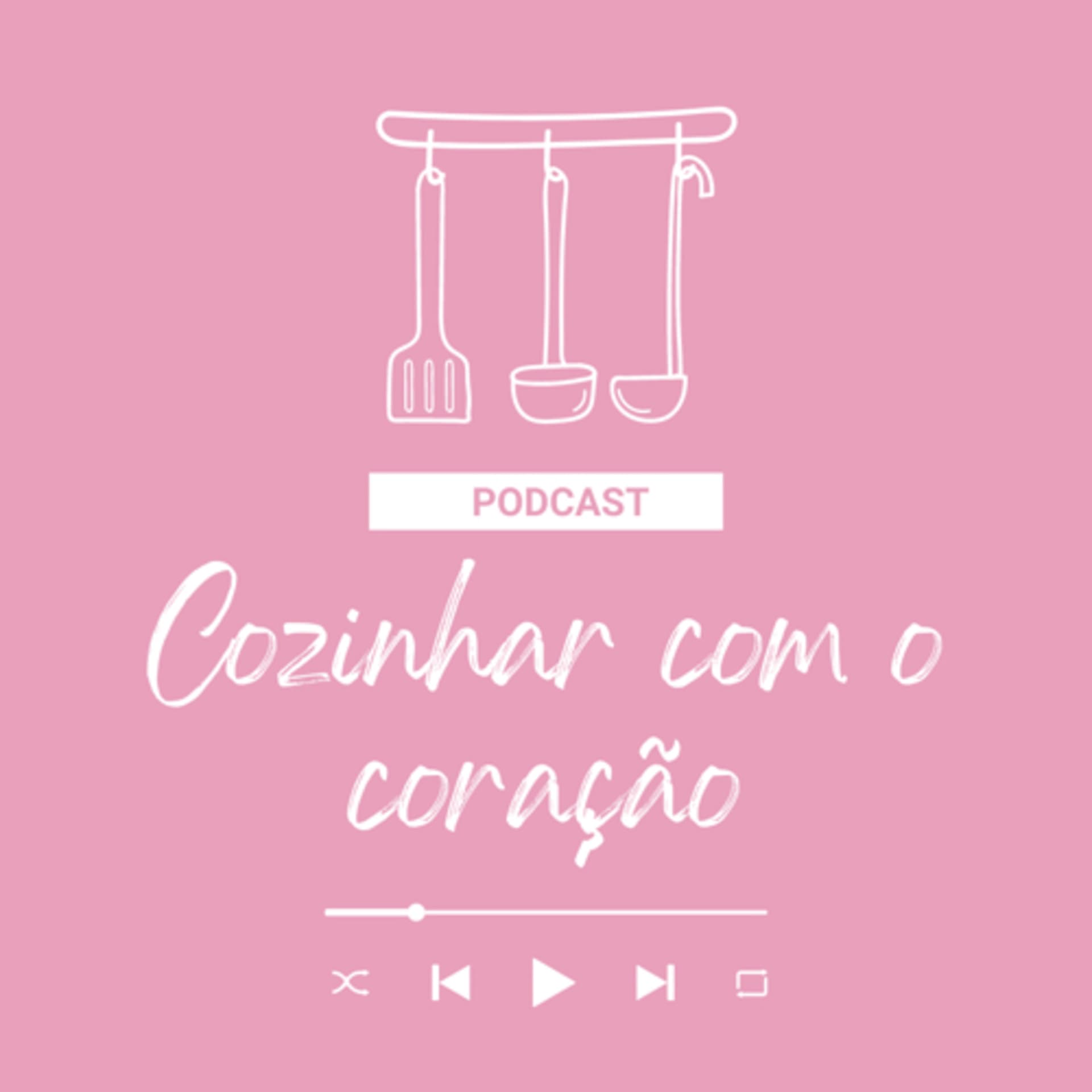 Cozinhar com o coração - Podcasts