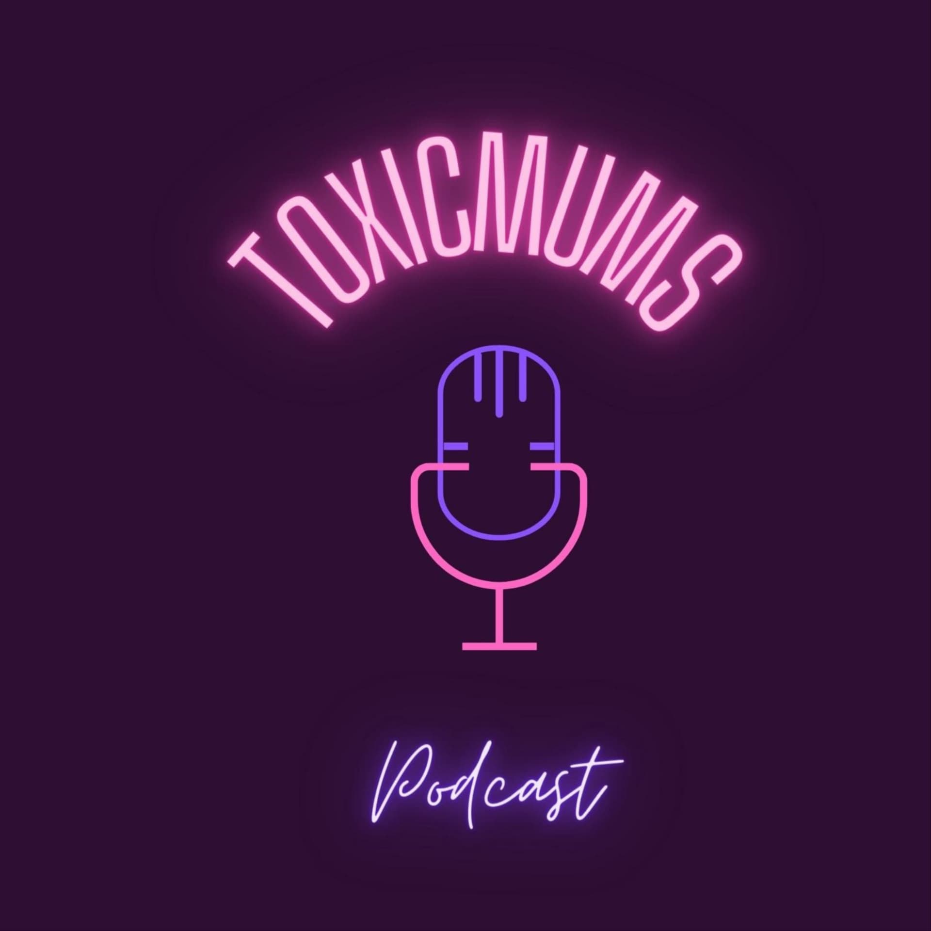 TOXICMUMS - Podcasts