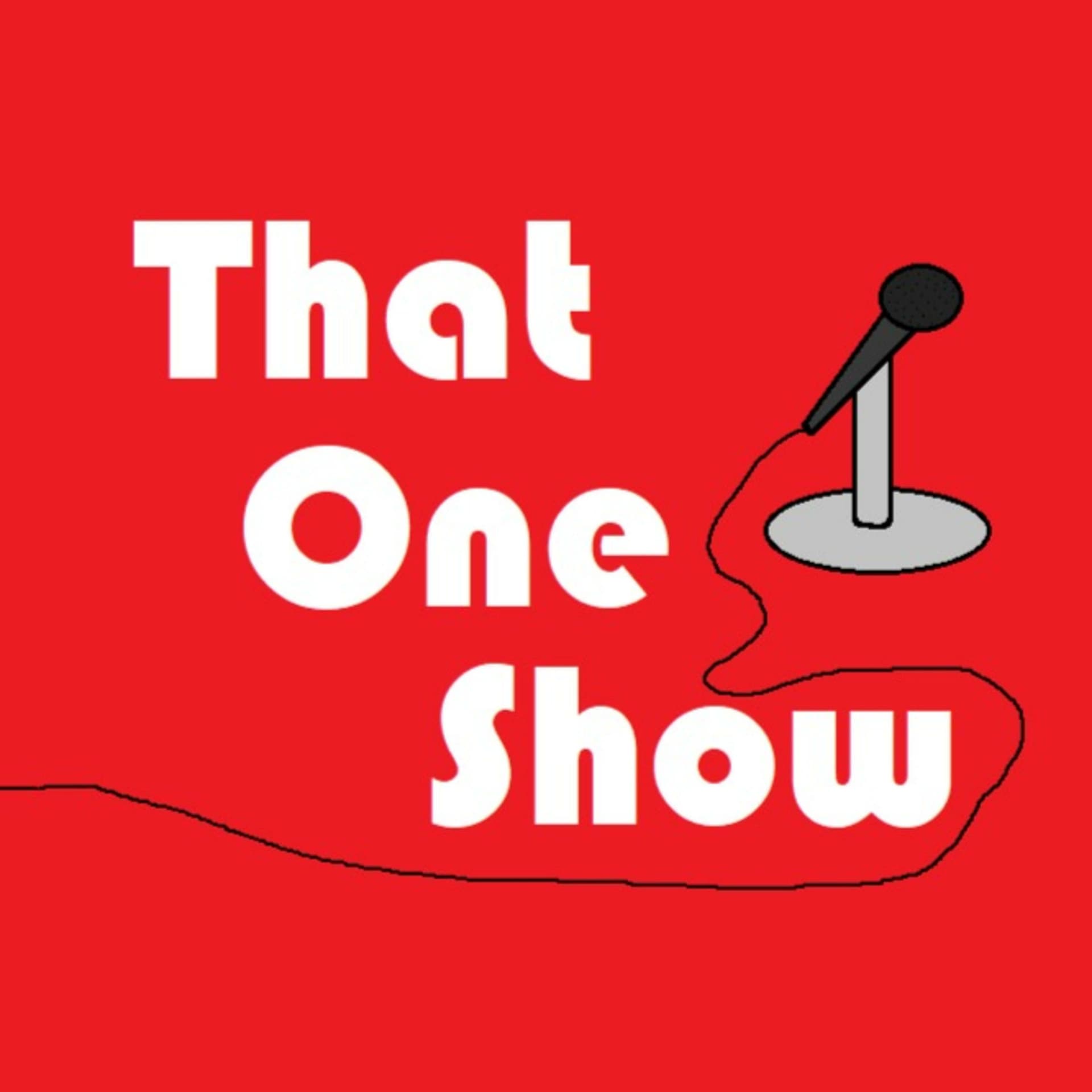 ThatOneShow - Podcasts