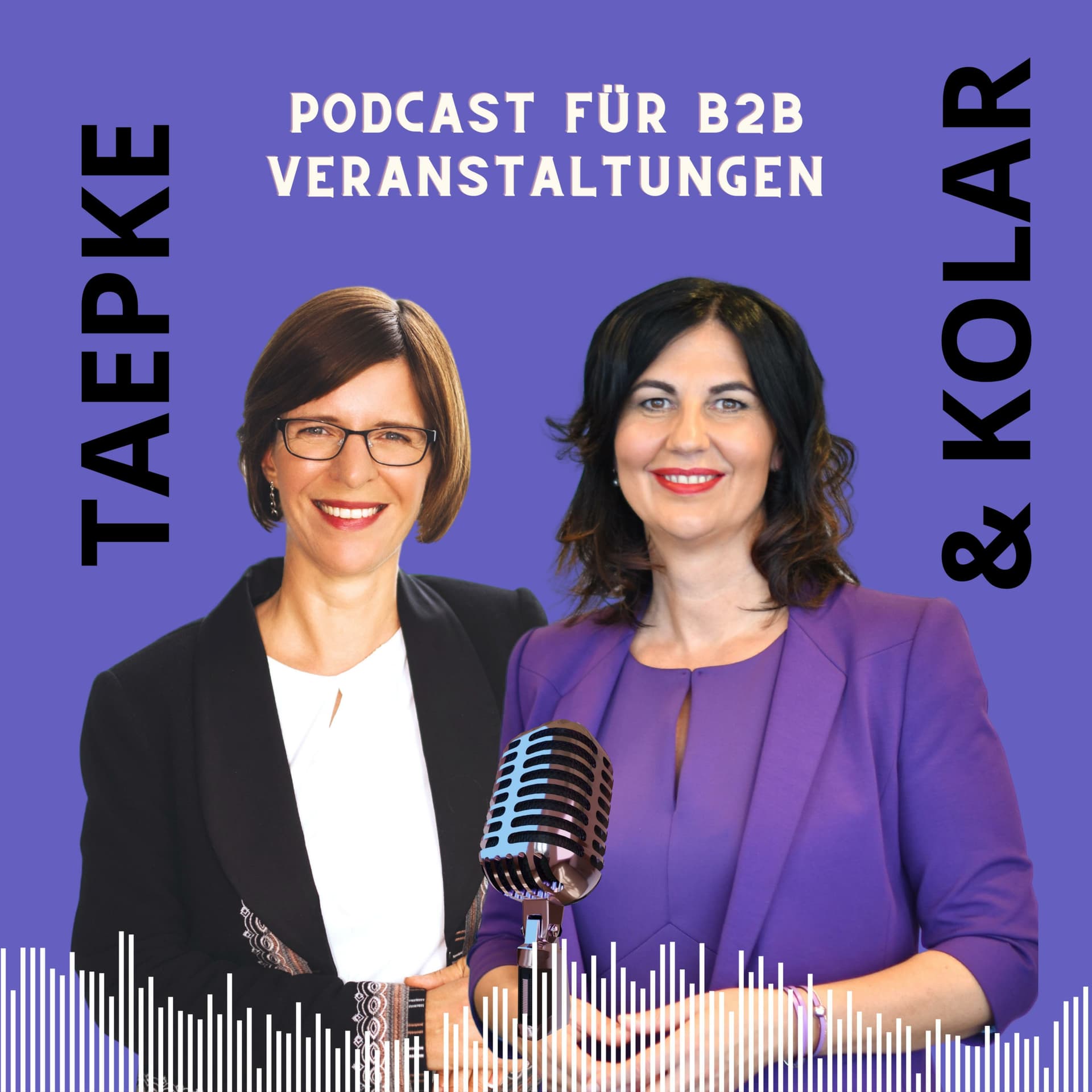 Katrin TAEPKE und Spomenka KOLAR, der Podcast für B2B Veranstaltungen - Podcasts