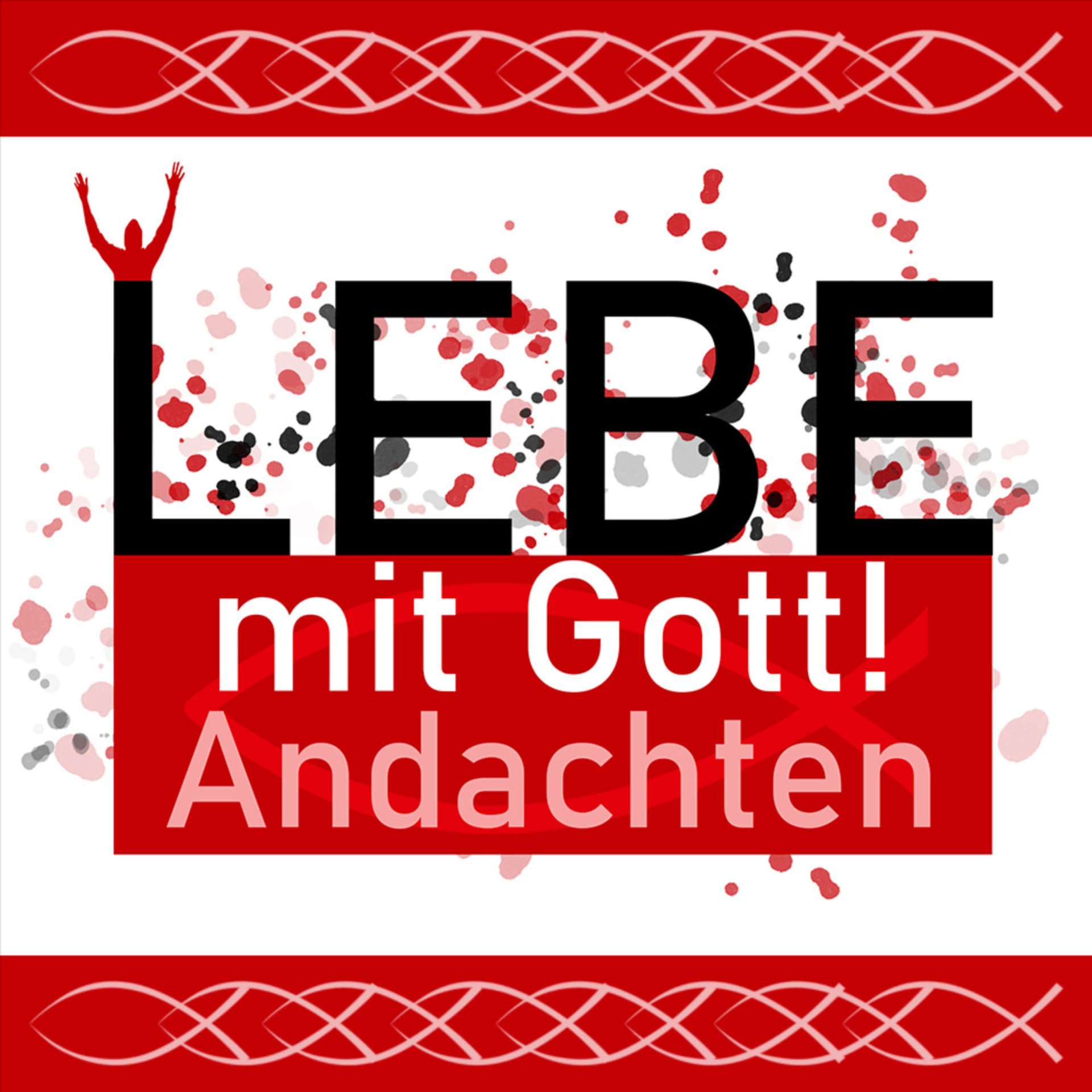 Lebe mit Gott * Andachten - Podcasts