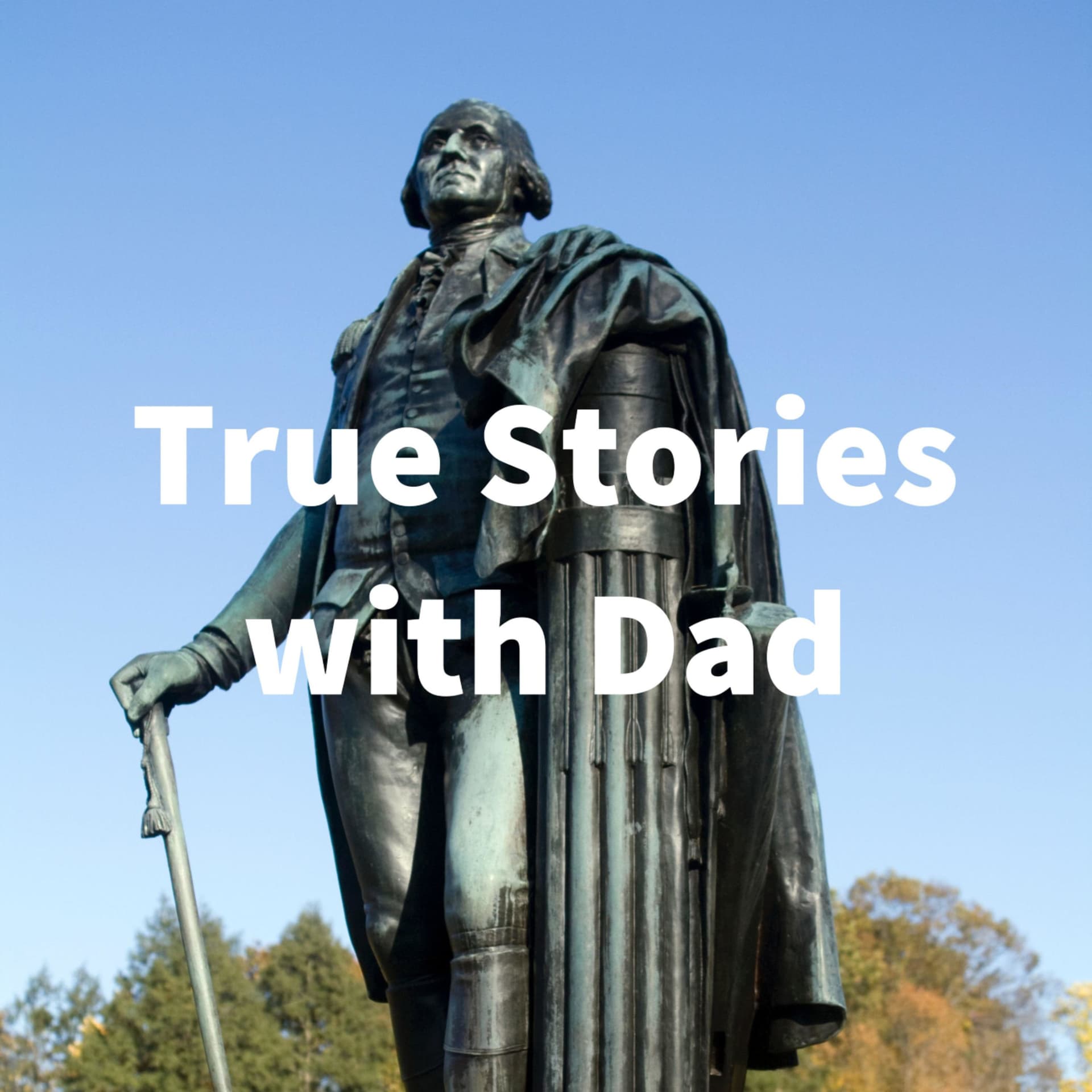 True Stories with Dad - Podcasts