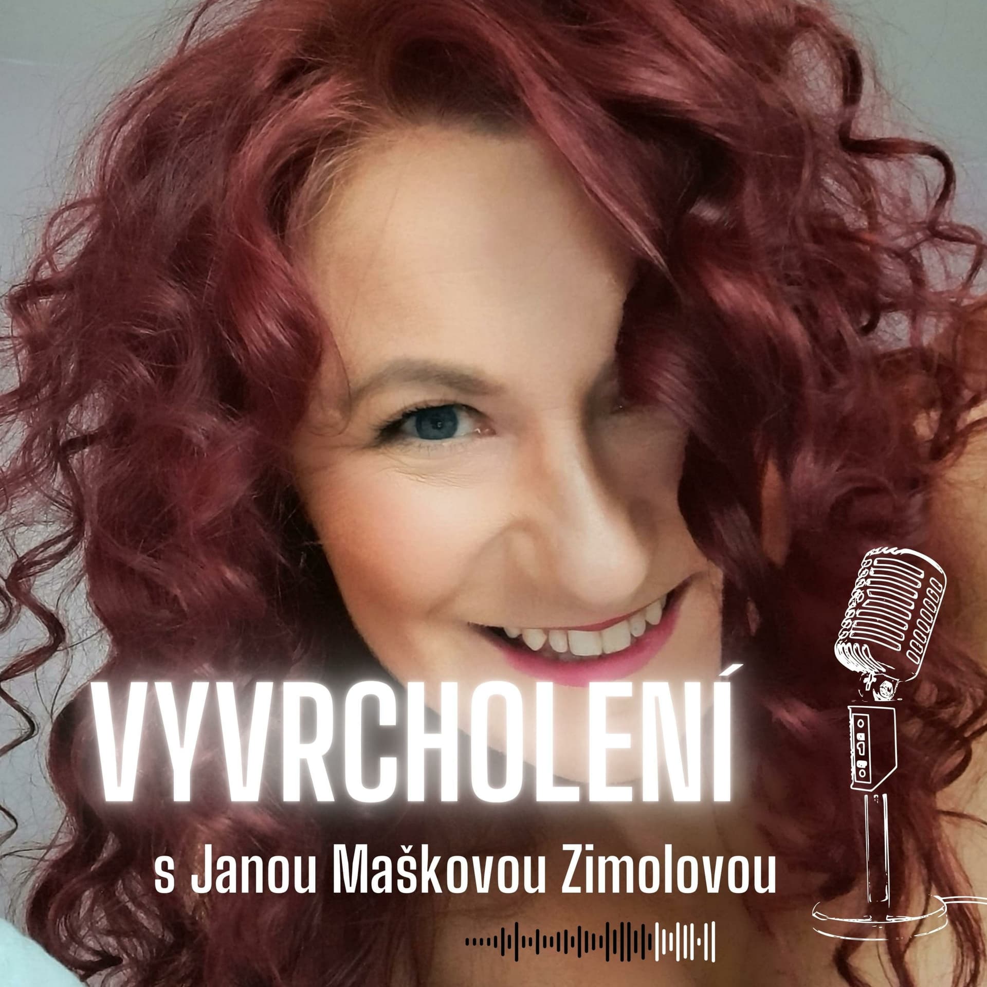 Vyvrcholení s Janou Maškovou Zimolovou - Podcasts