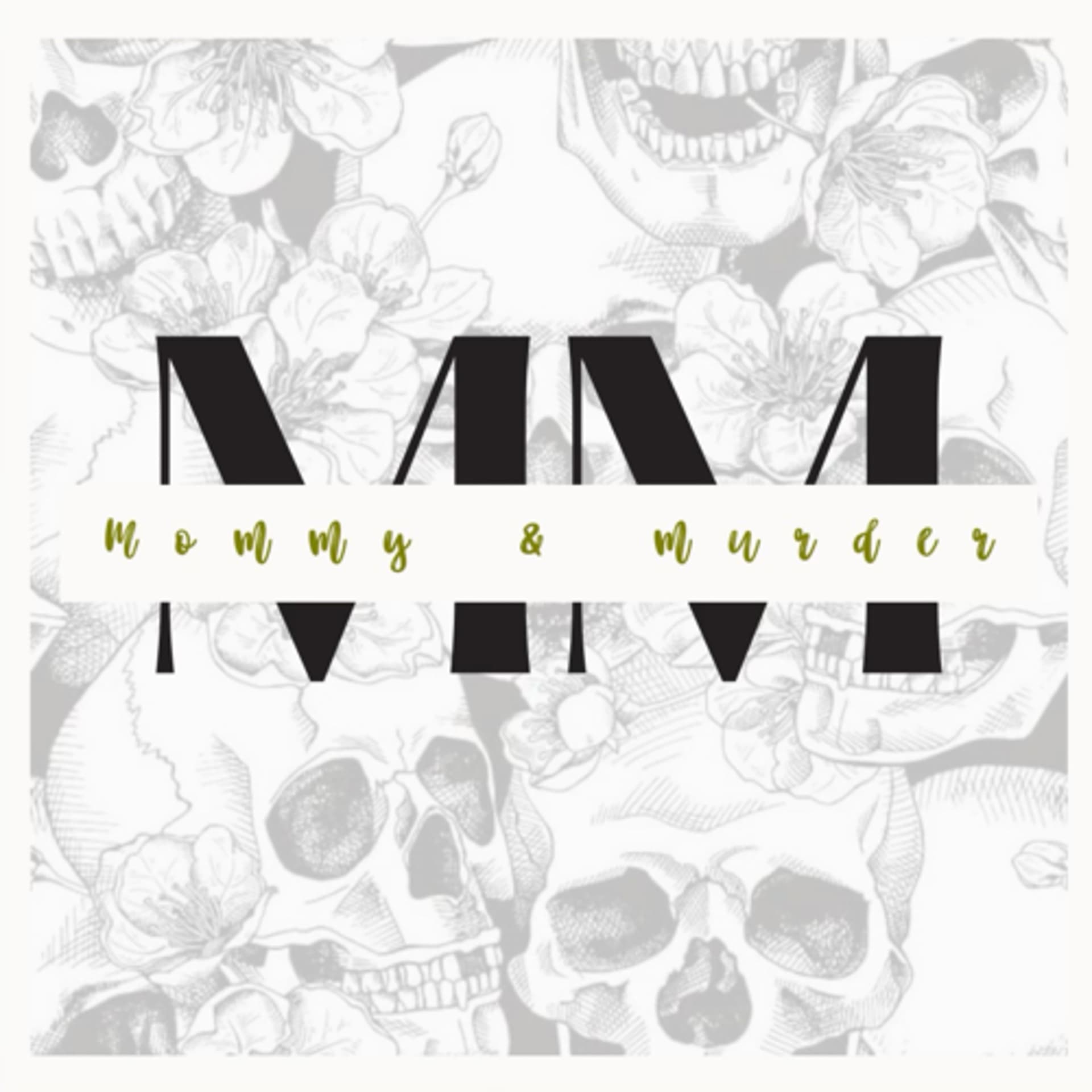Mommy and Murder - Podcasts