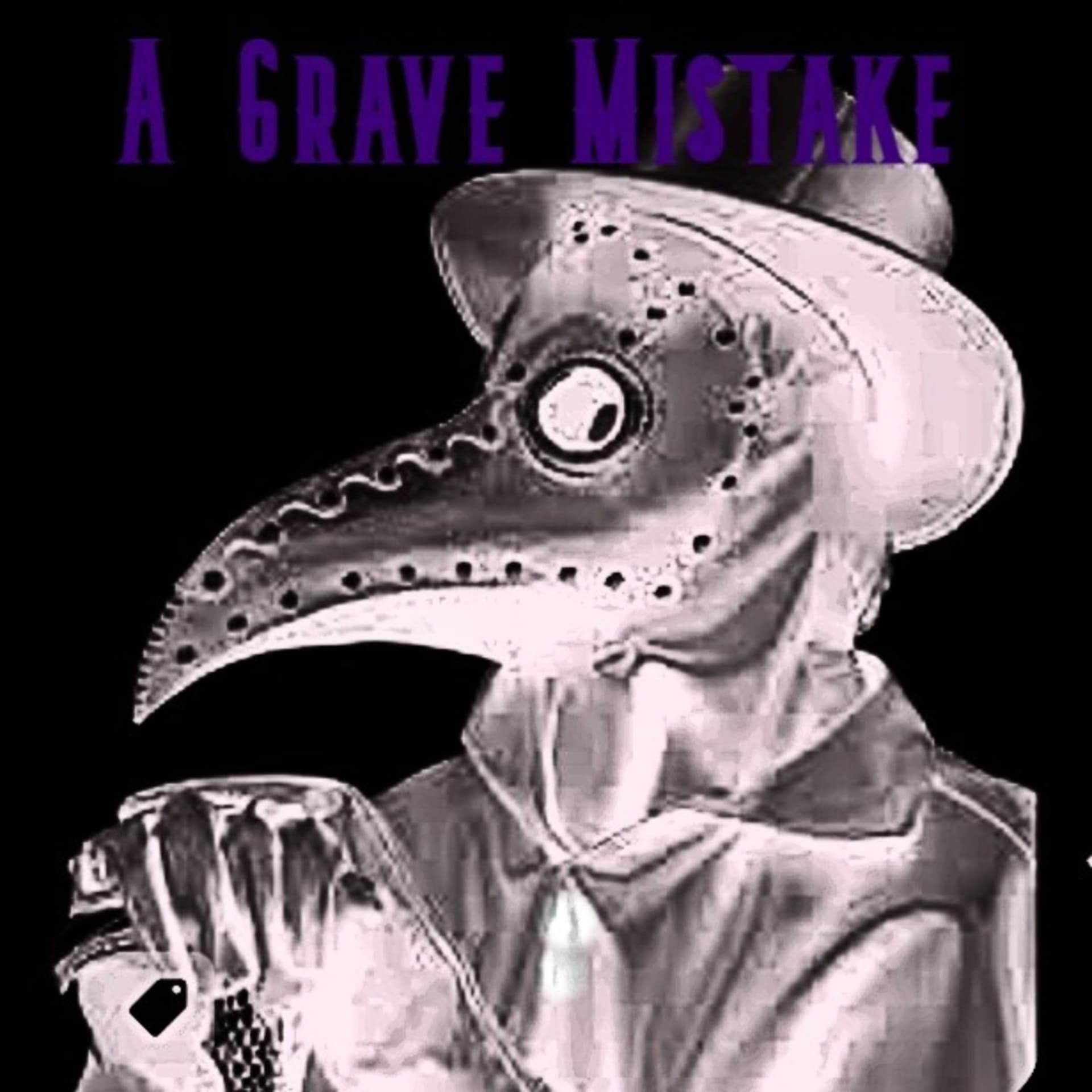 A Grave Mistake