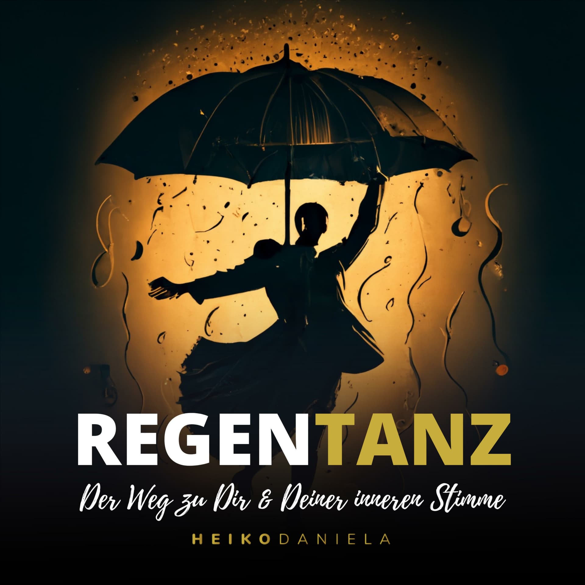 Regentanz - Entfalte Deine Persönlichkeit | Innere Stärke |Achtsamkeit | Intuition & Selbstakzeptanz - Podcasts