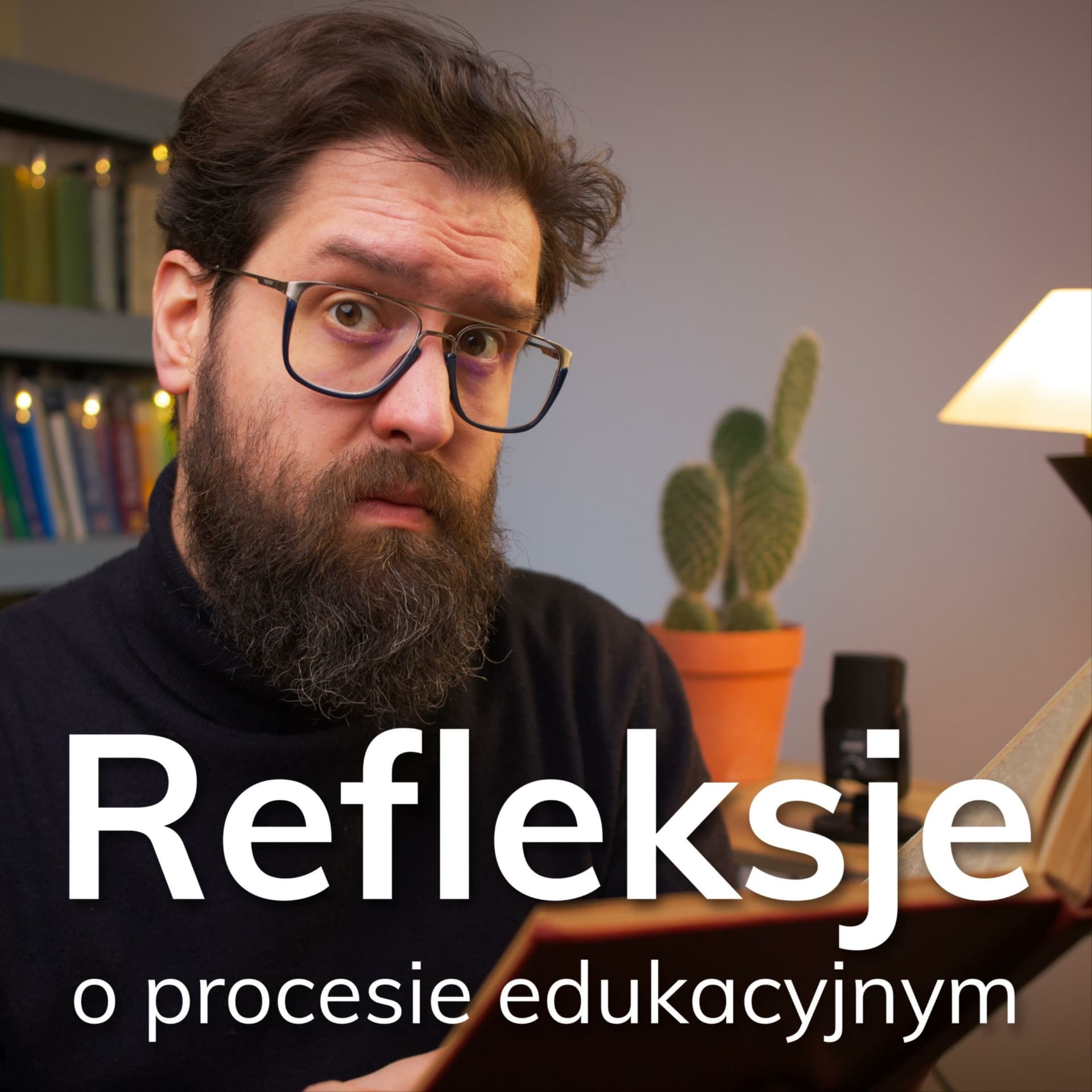 Refleksje o procesie edukacyjnym - Podcasts