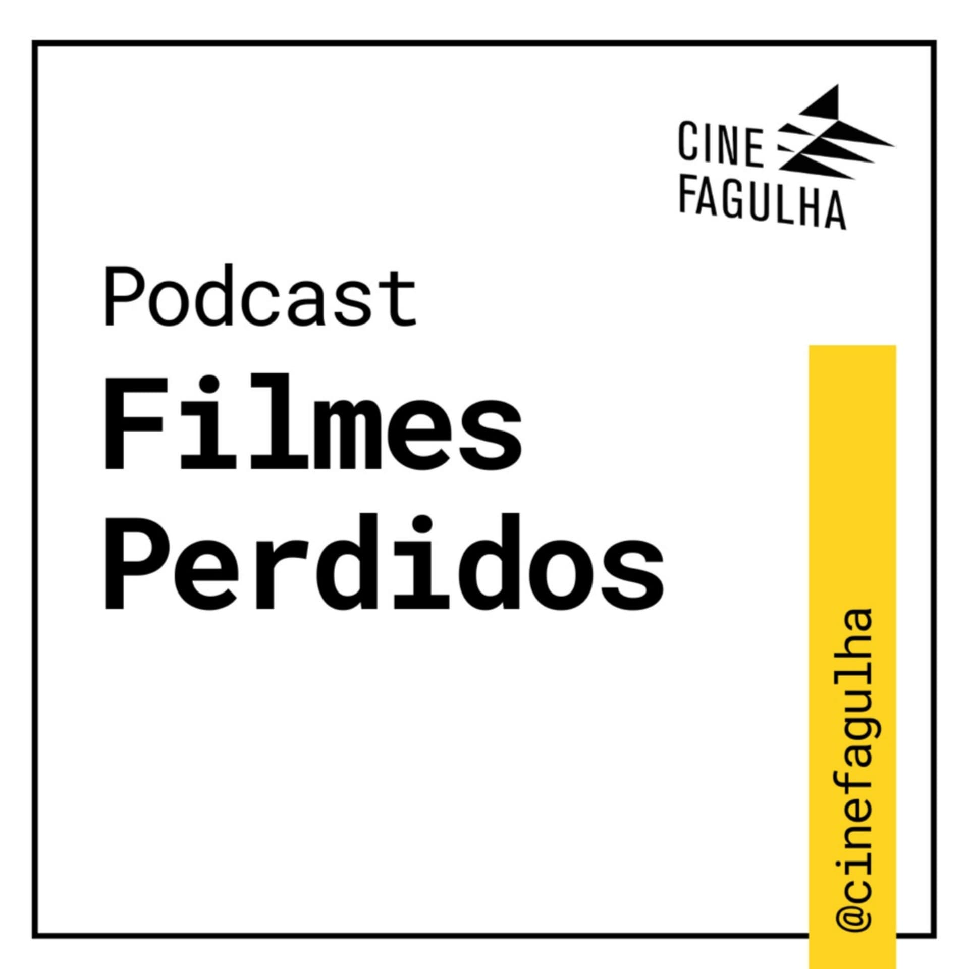 Filmes Perdidos - Podcasts