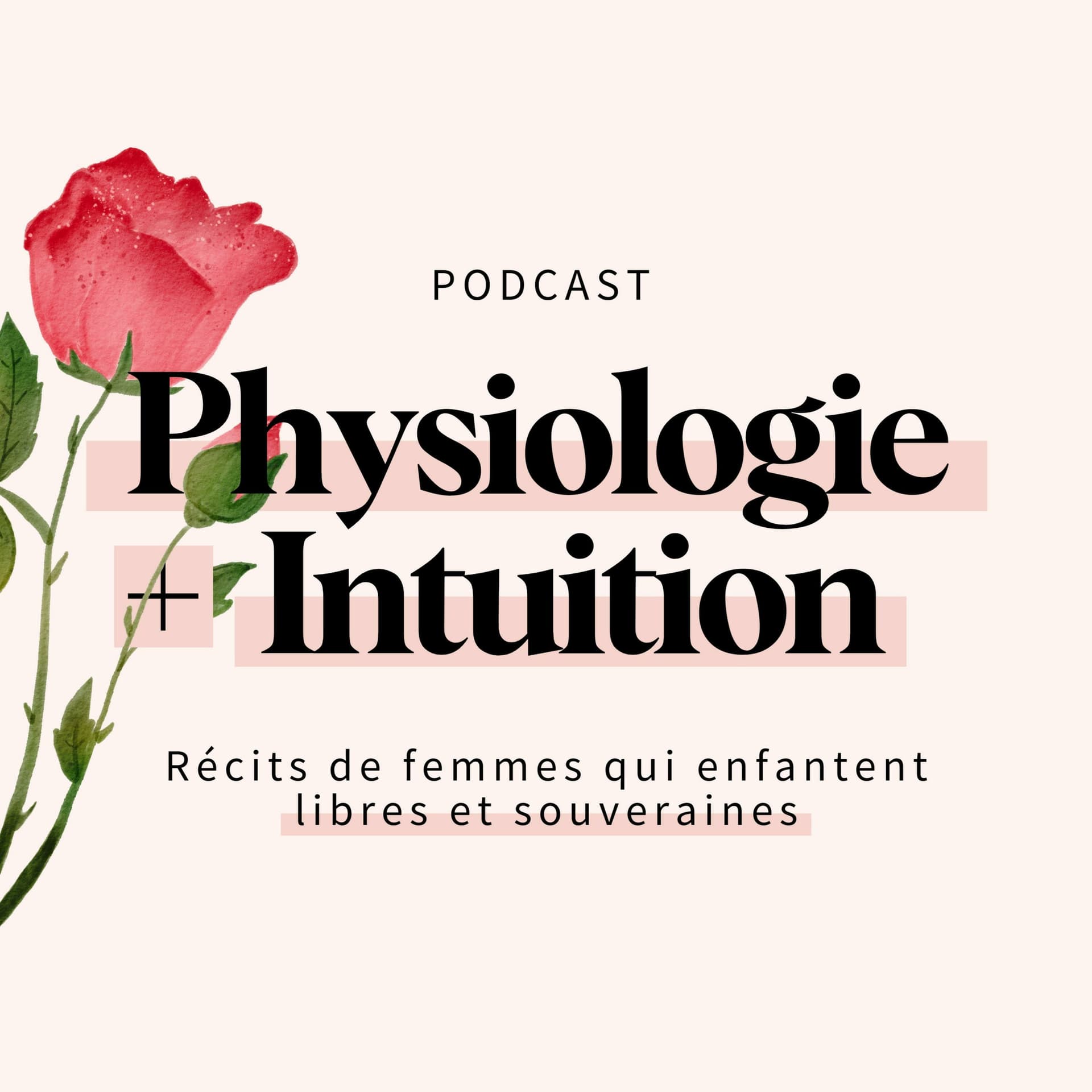 Physiologie + Intuition - Podcasts