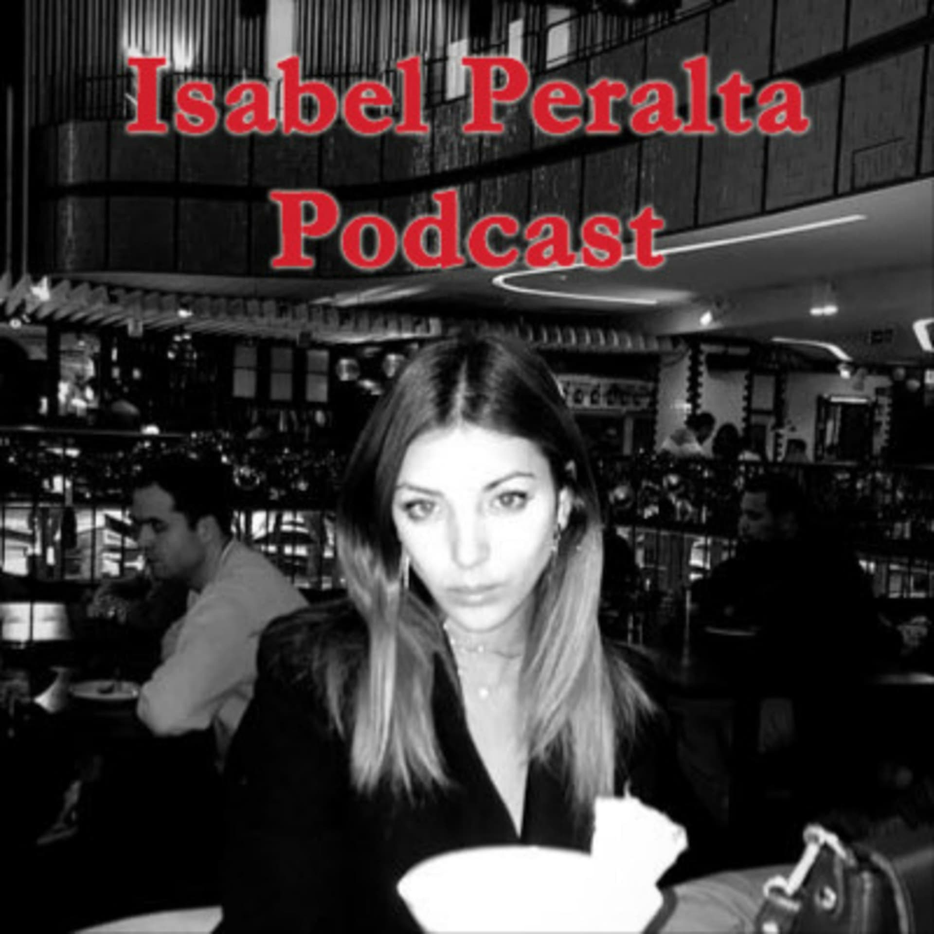 Isabel Peralta Podcast - Podcasts