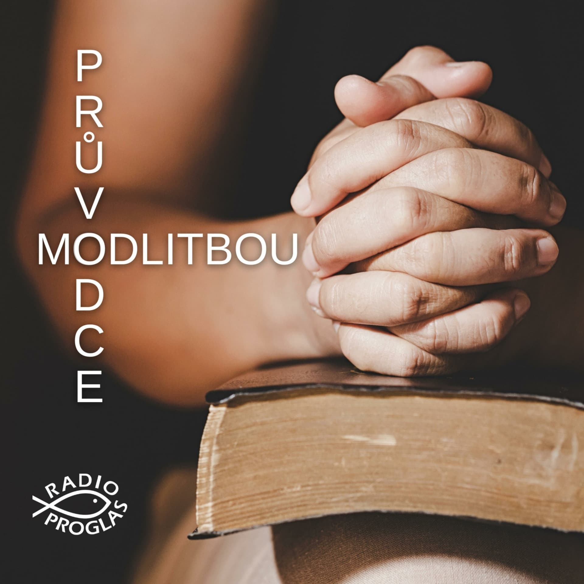 Průvodce modlitbou - Podcasts