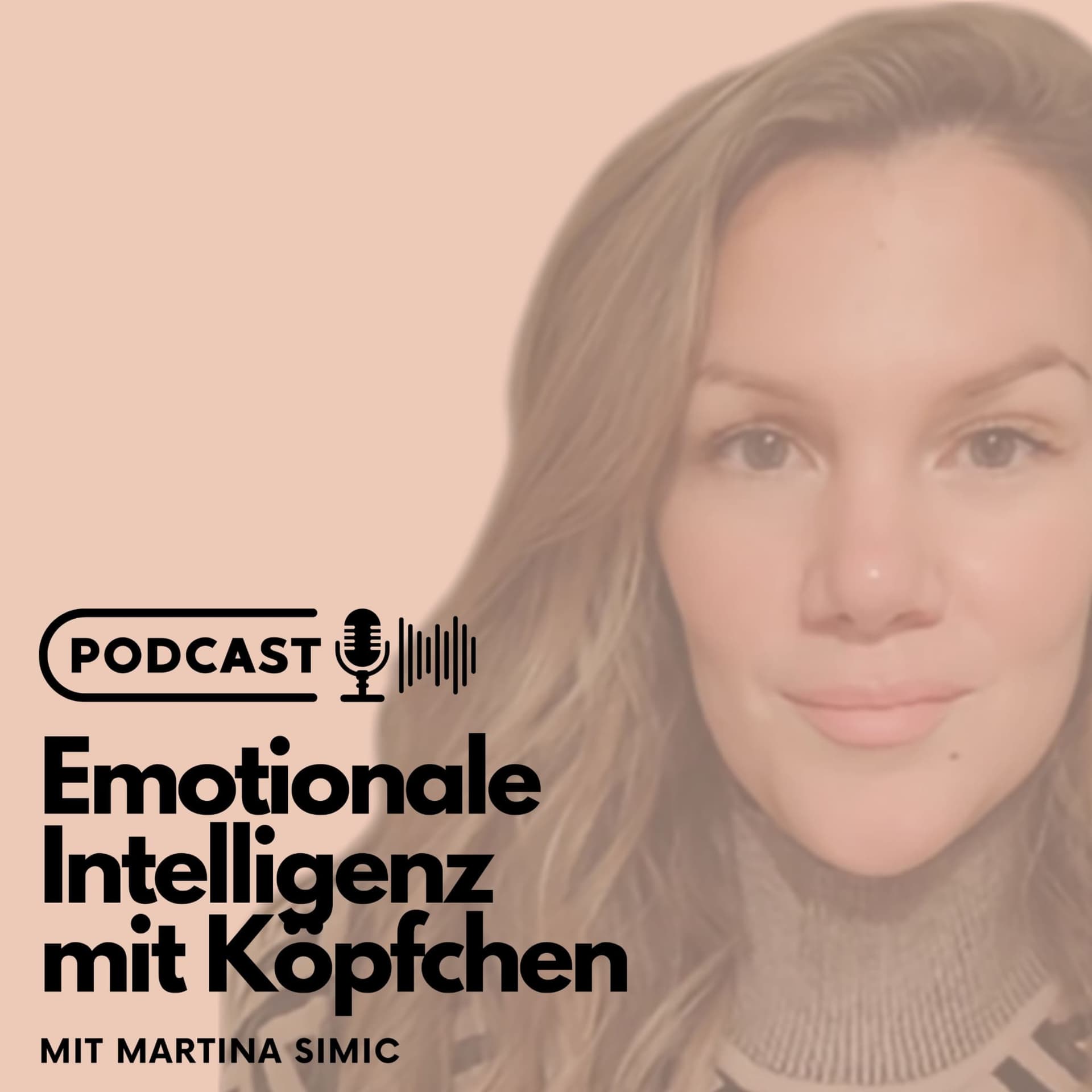 Emotionale Intelligenz mit Köpfchen - Podcasts