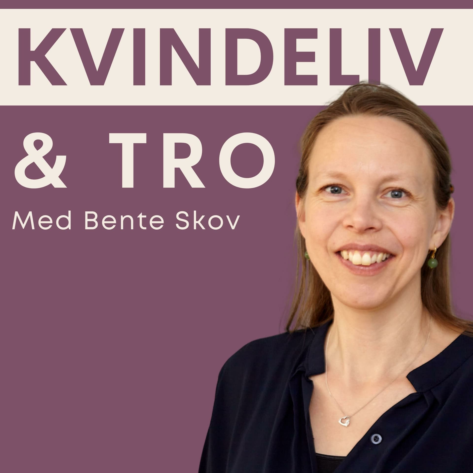 Kvindeliv & Tro - Podcasts