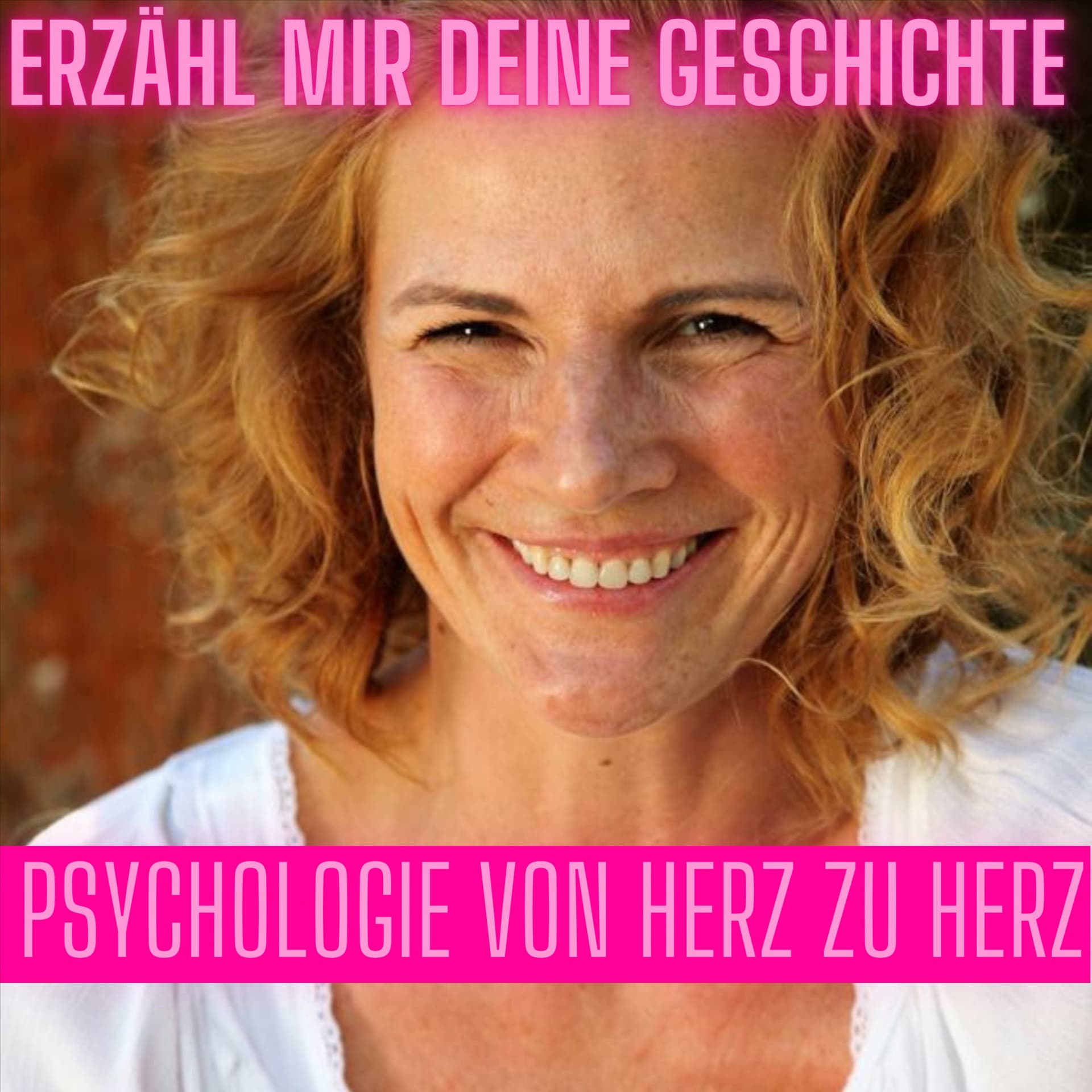 Erzähl mir Deine Geschichte - Psychologie von Herz zu Herz - Podcasts
