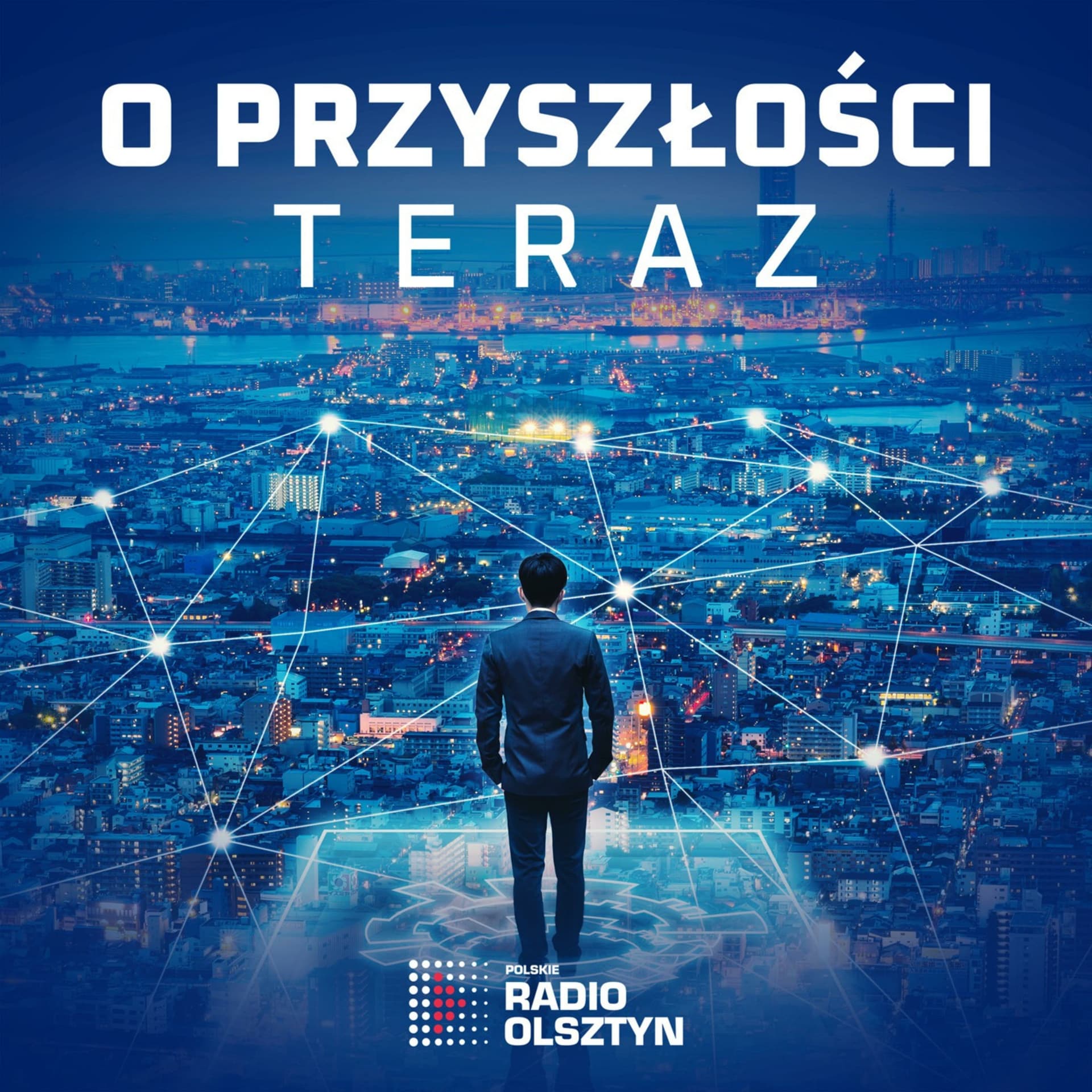 O PRZYSZŁOŚCI TERAZ - Podcasts