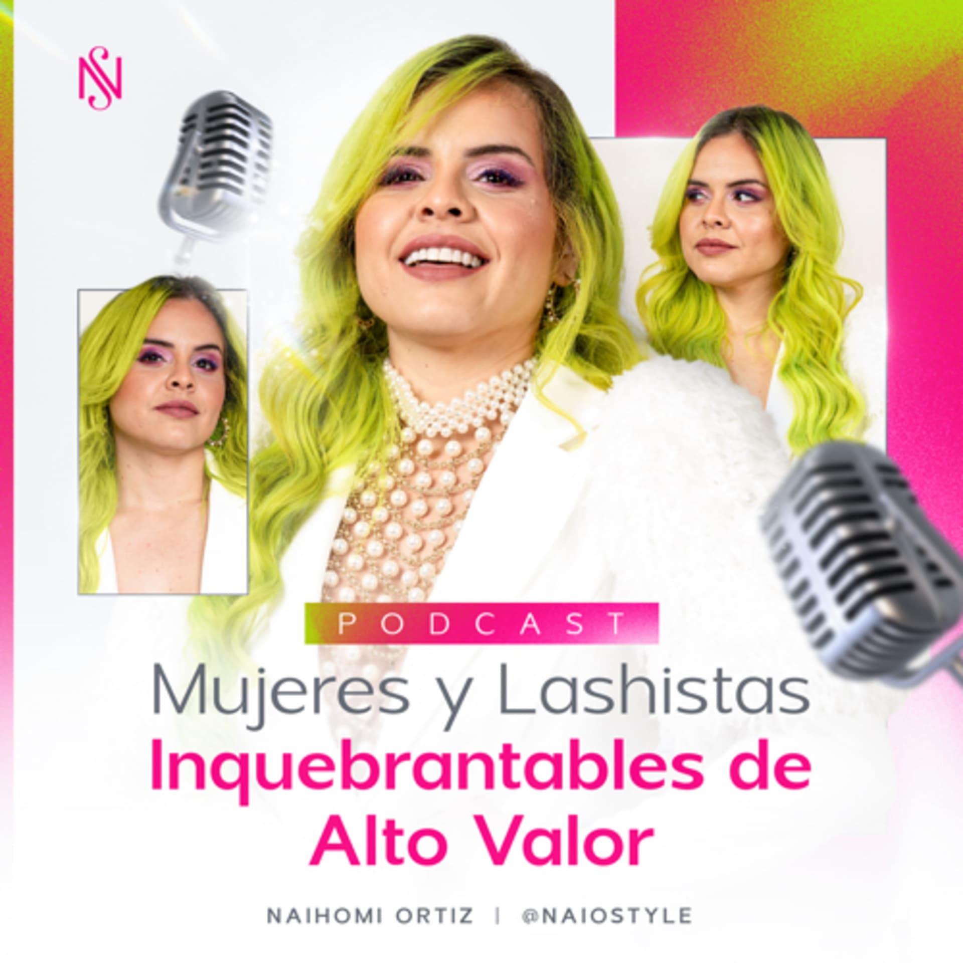 Naiostyle Inquebrantables y de Alto Valor - Podcasts