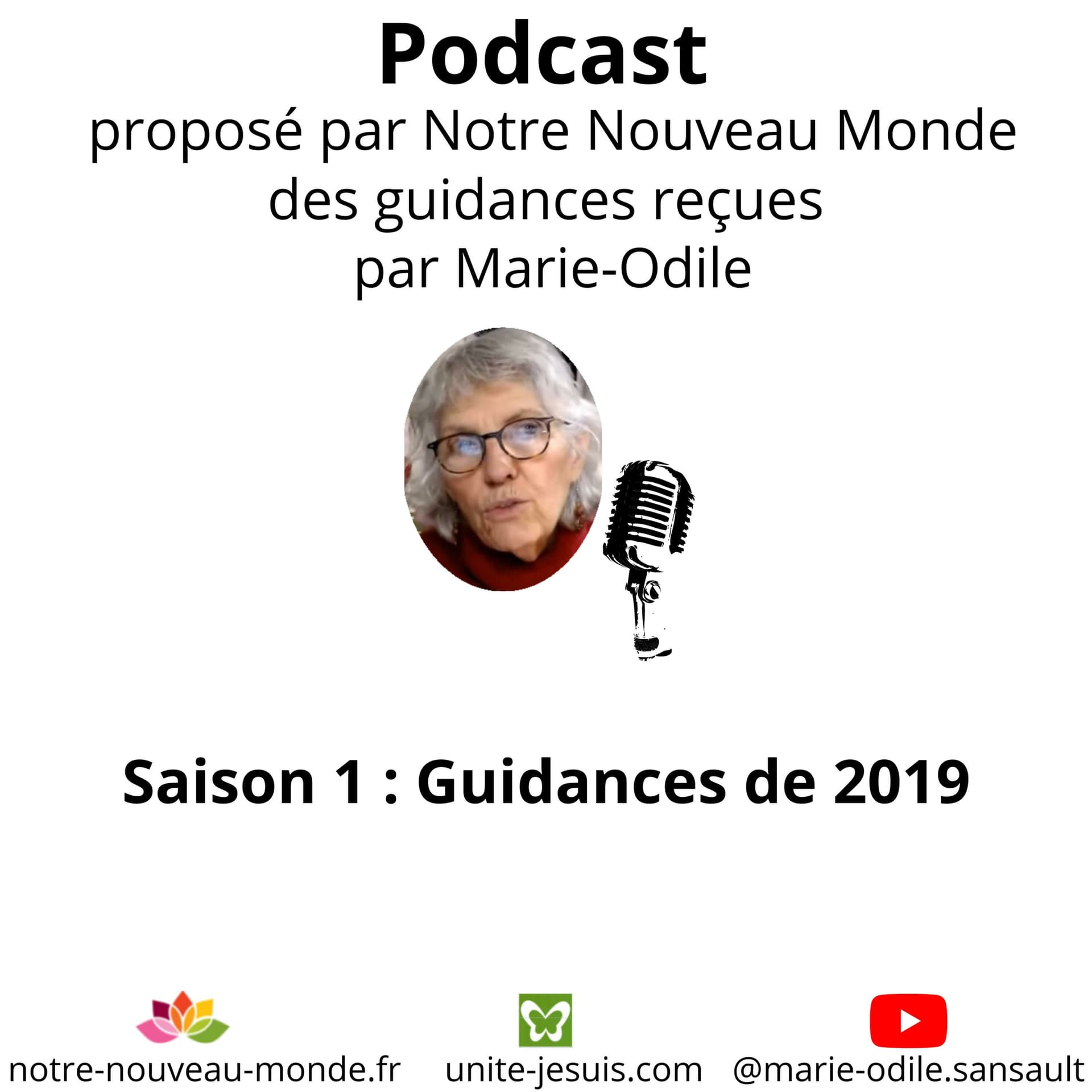 Notre Nouveau Monde vous partage ici la saison 1 des Guidances de Marie-Odile Sansault - Podcasts