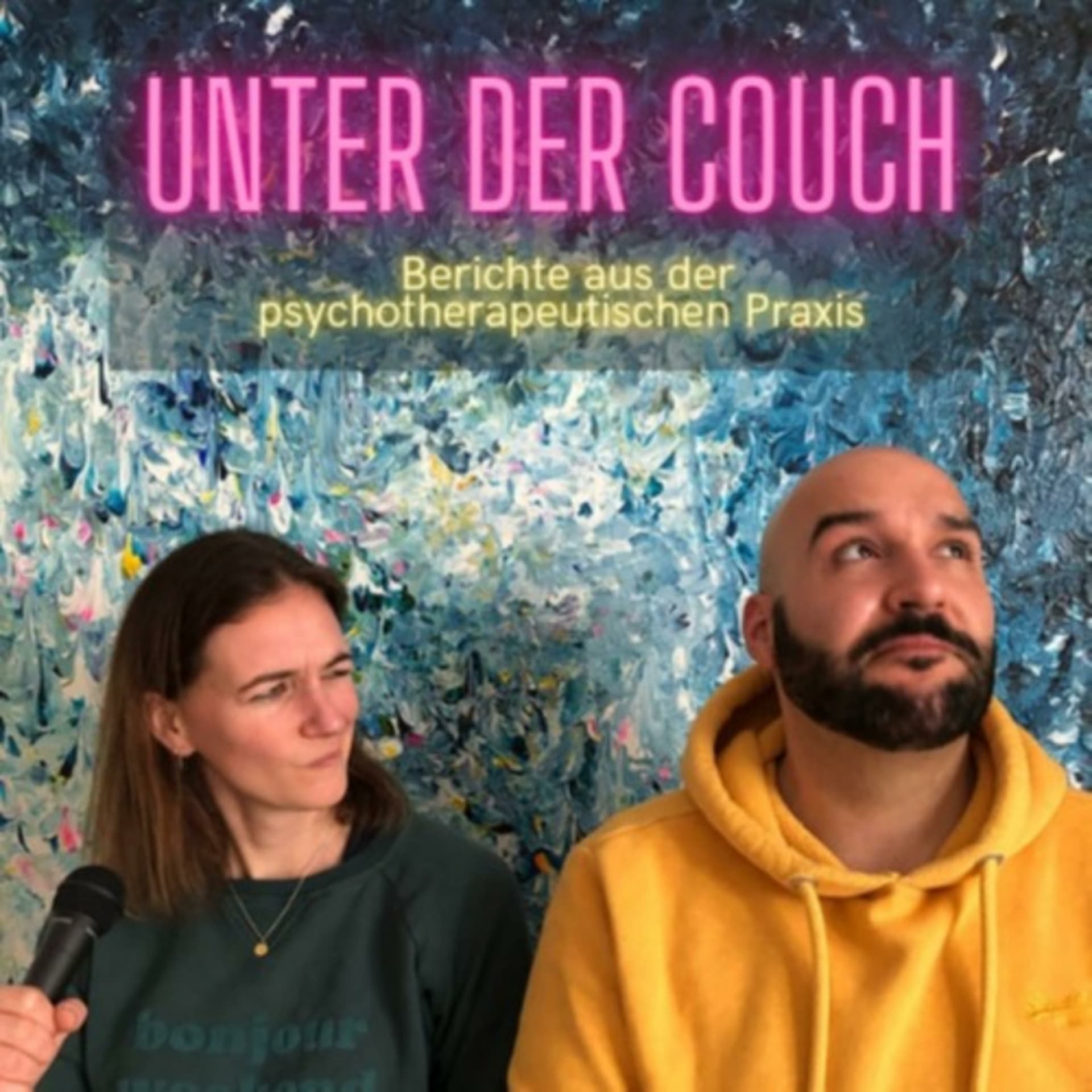 Unter der Couch - Berichte aus der psychotherapeutischen Praxis. - Podcasts