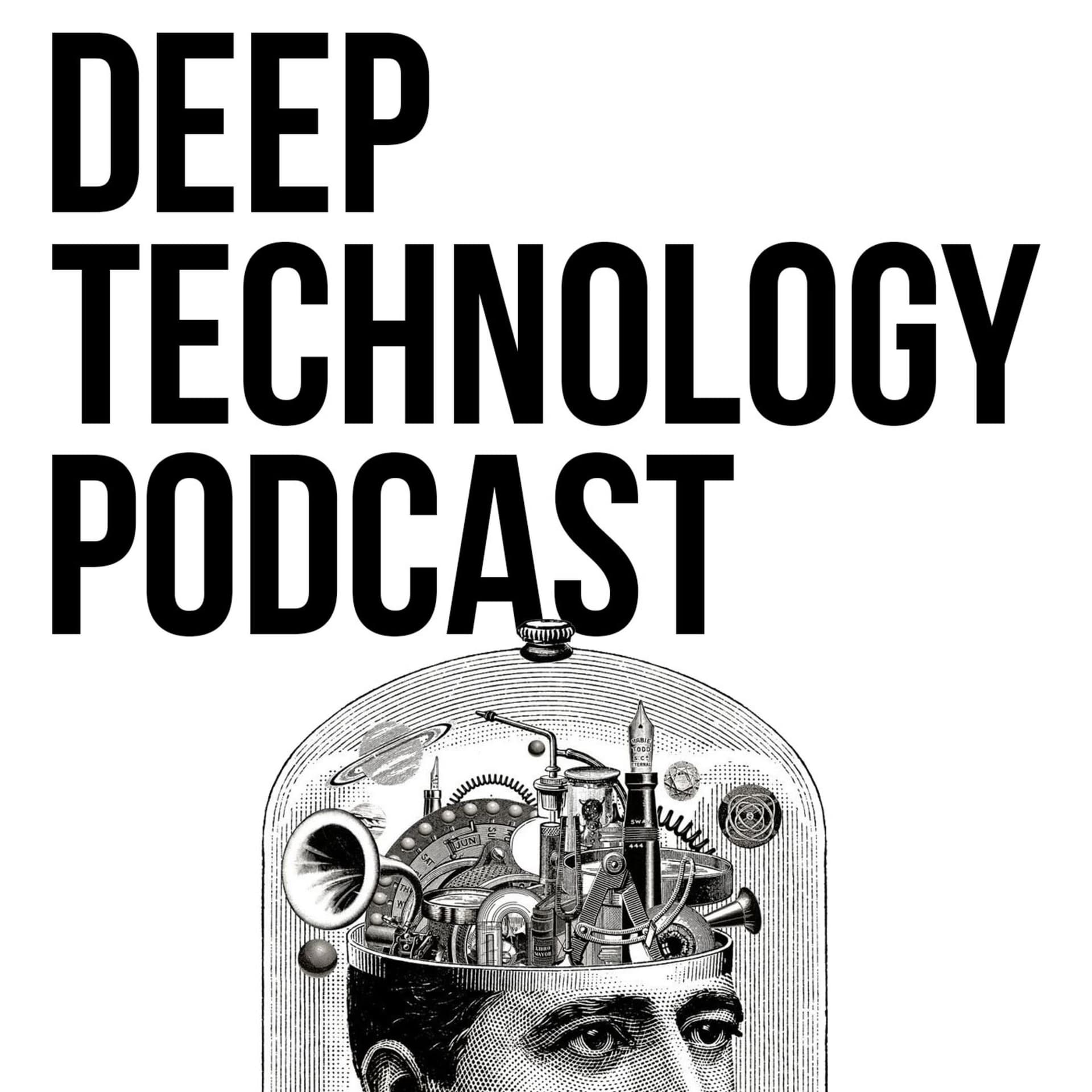 Deep Technology Podcast - Podcasts