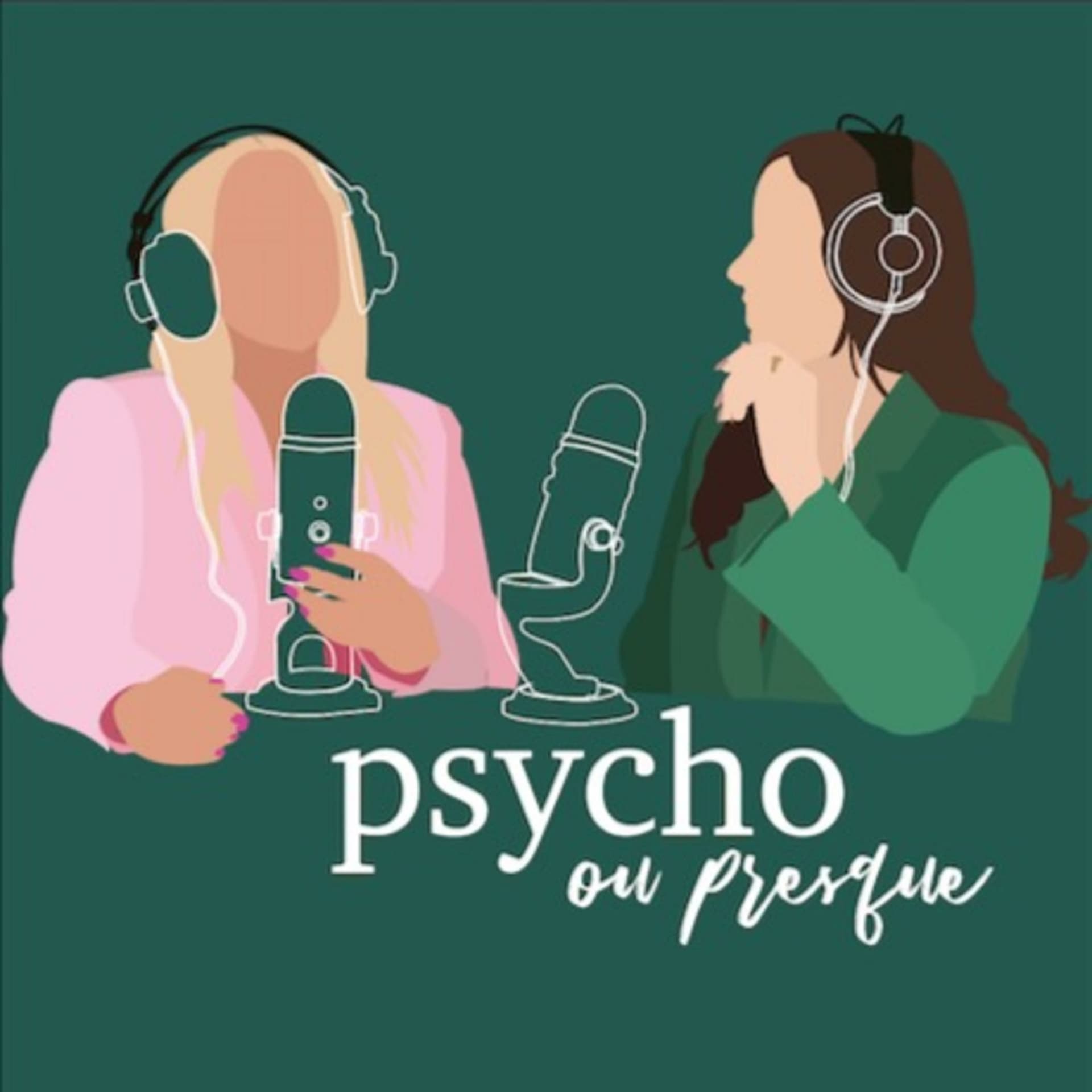 Psycho ou presque - Podcasts