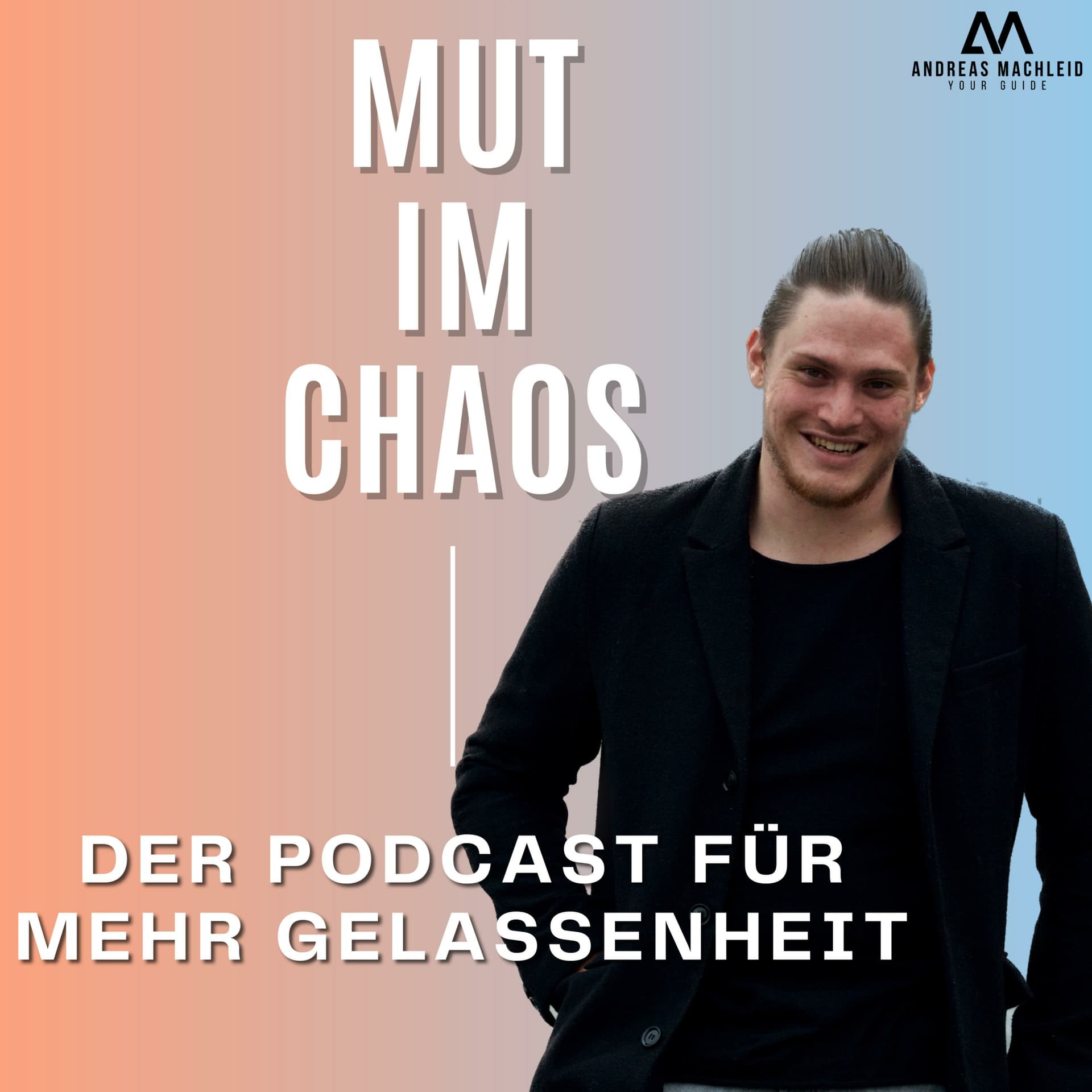 Mut im Chaos - Der Podcast für mehr Gelassenheit - Podcasts