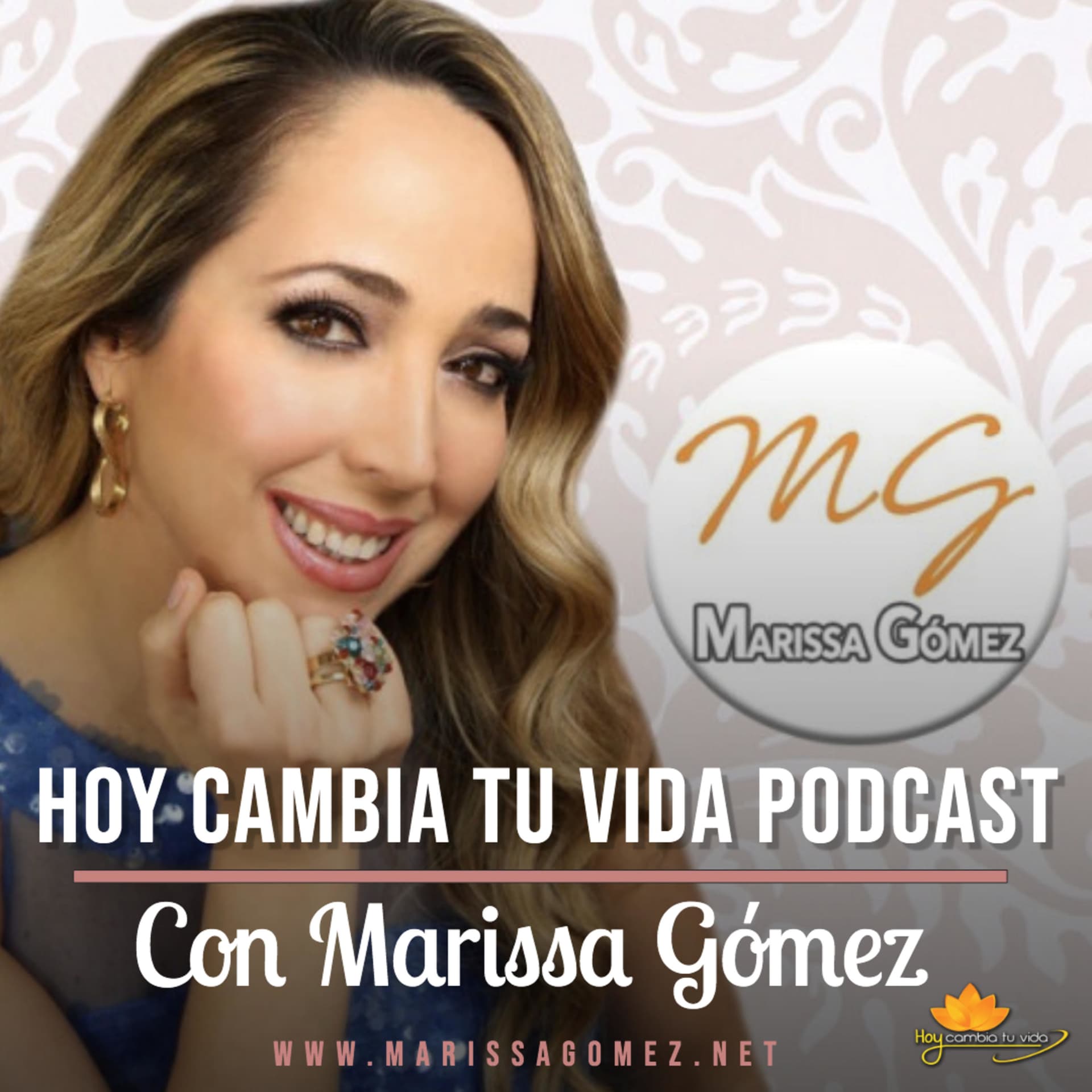 Hoy Cambia tu vida con Marissa Gomez - Podcasts