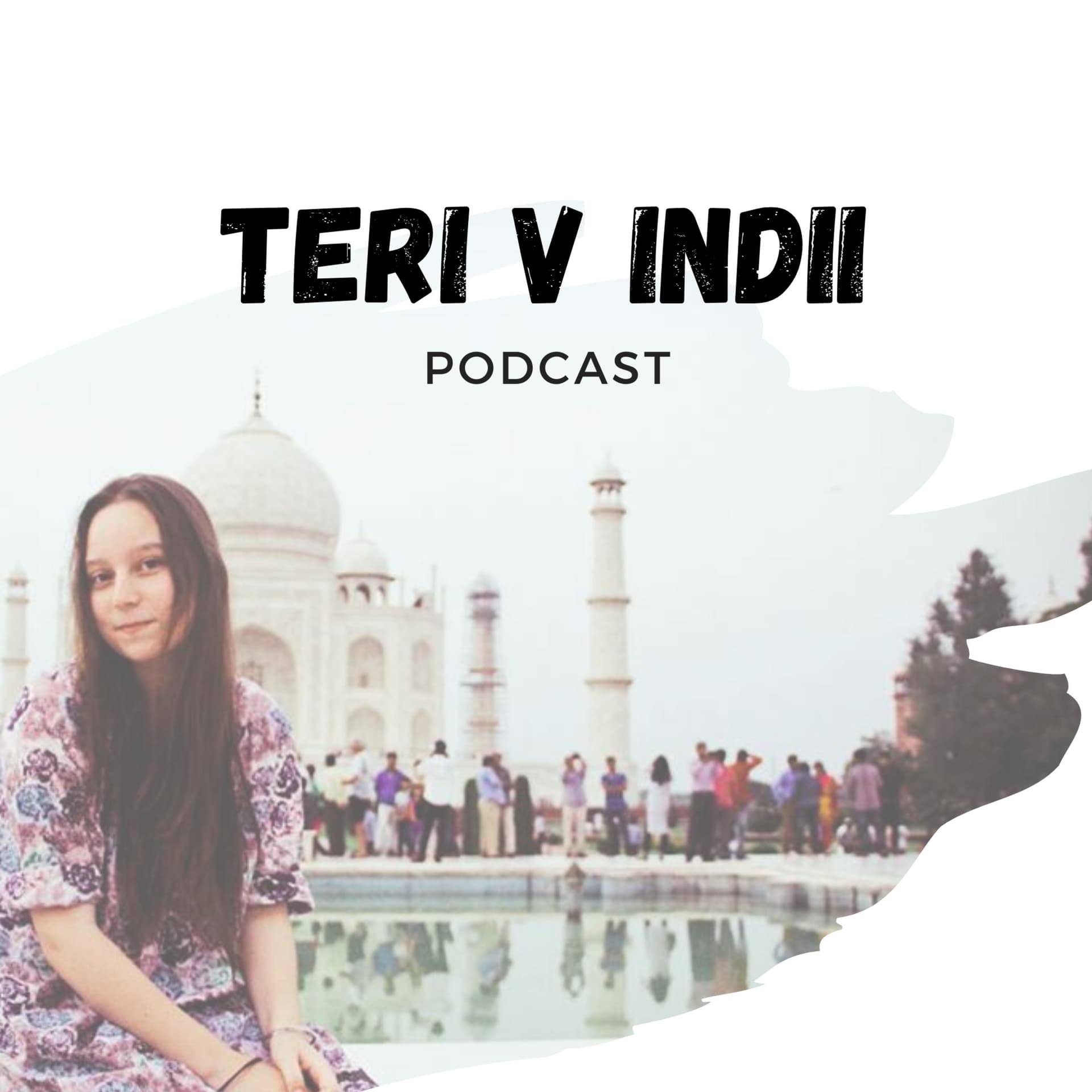 Teri v Indii - Podcasts