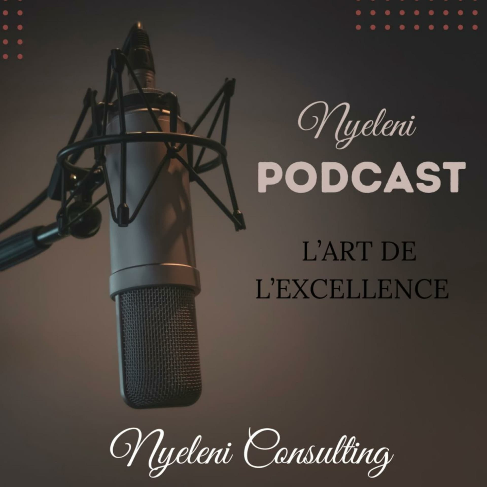 L’art de l’excellence - Podcasts