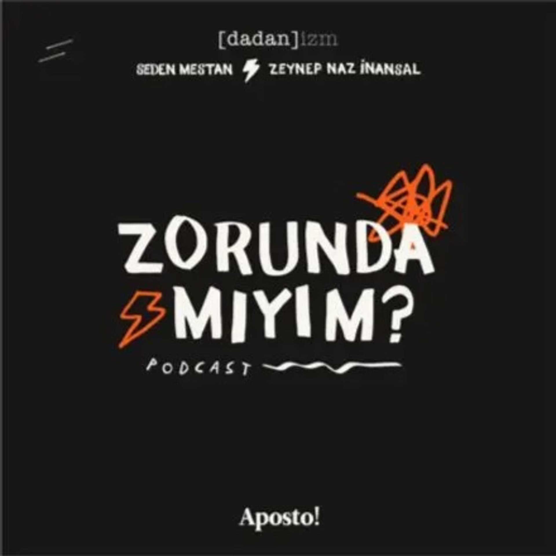 Zorunda Mıyım? - Podcasts