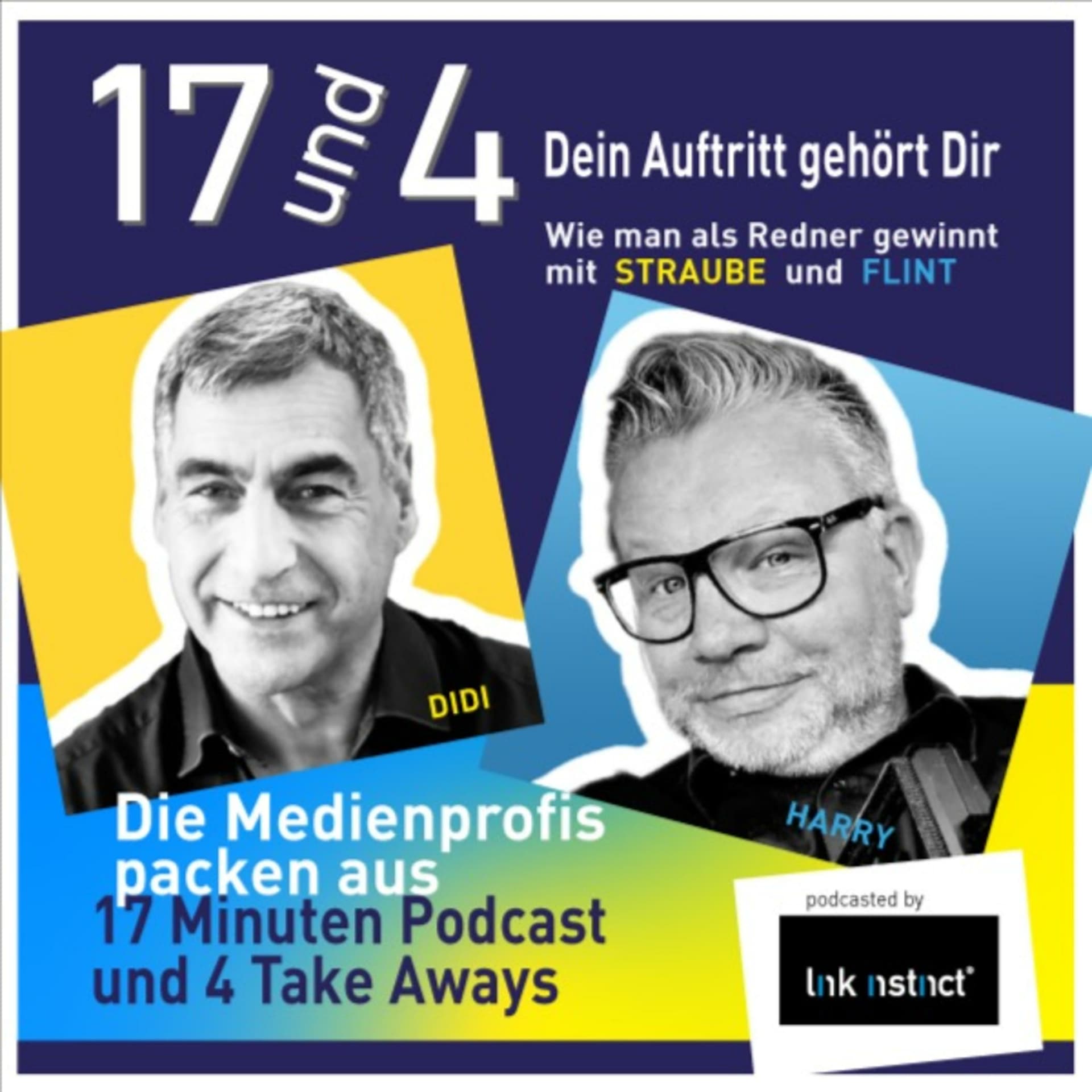 17 und 4 - Dein Auftritt gehört Dir - Wie man als Redner gewinnt - mit STRAUBE und FLINT - Podcasts