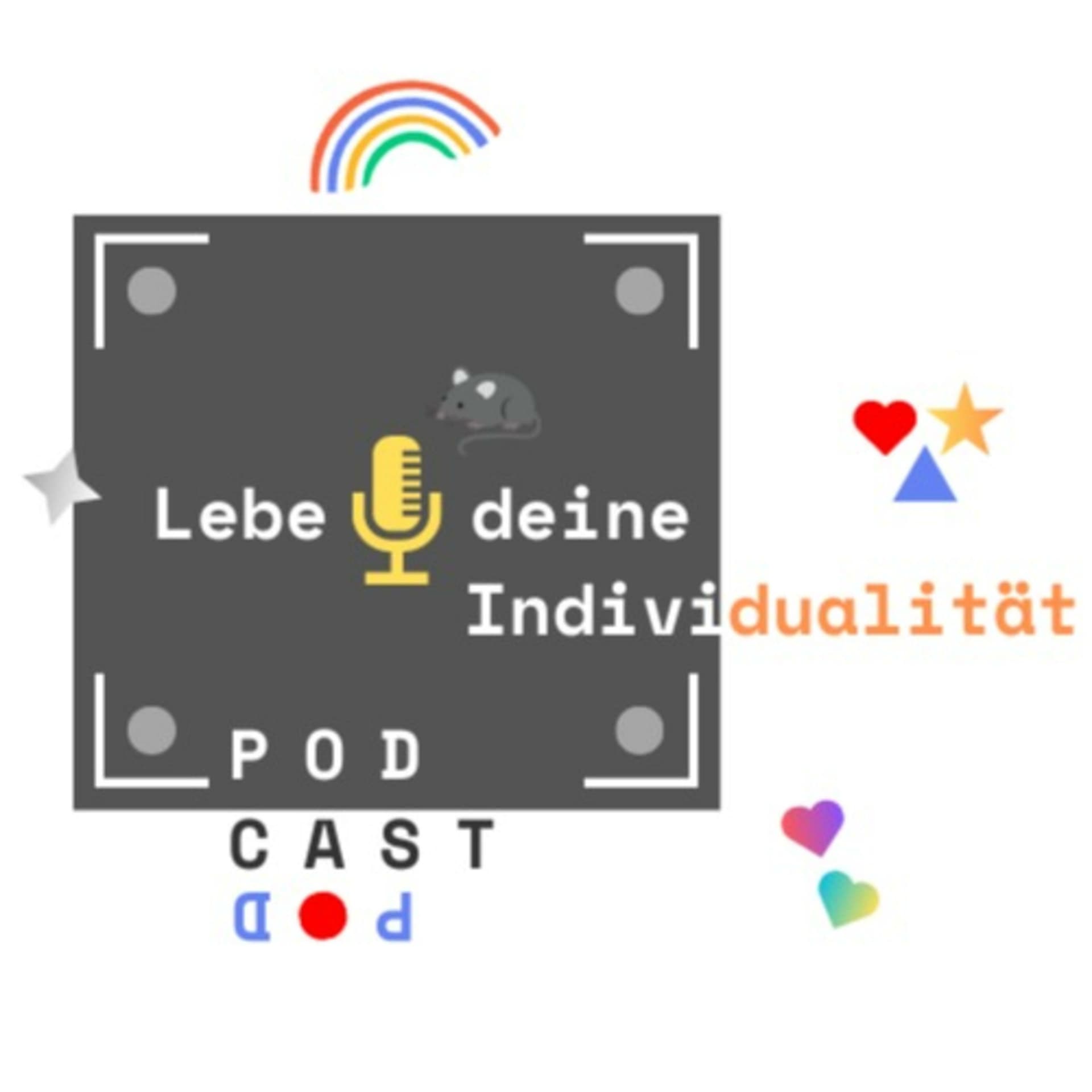 Lebe deine Individualität - Podcasts