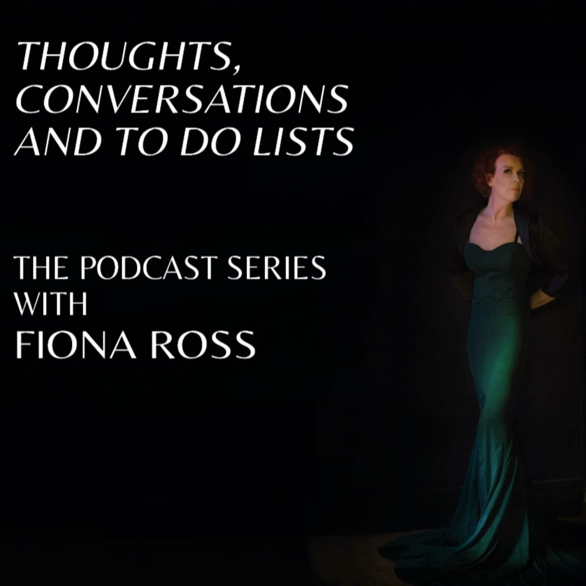 Thoughts, Conversations and To Do Lists - Podcasts