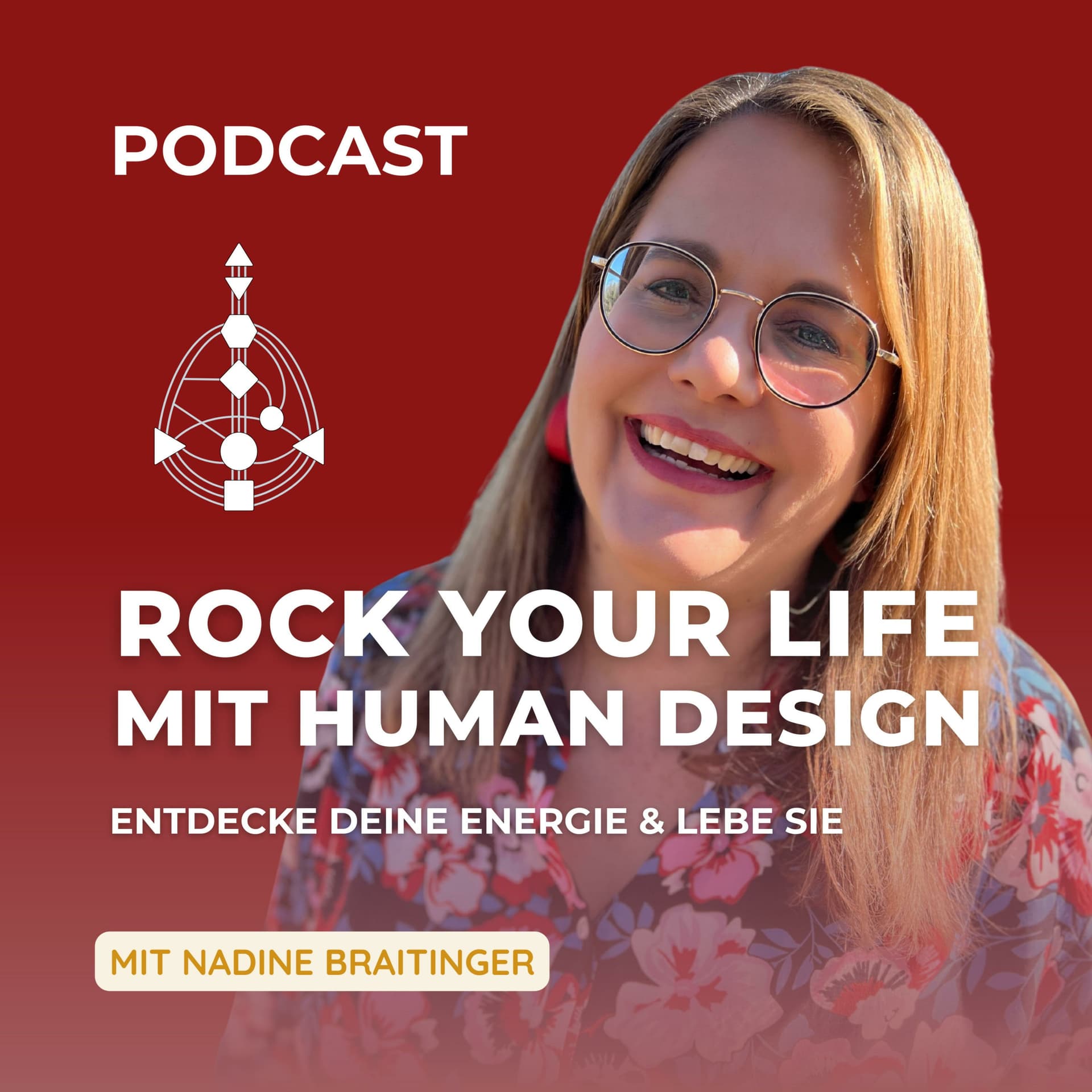 Rock your Life mit Human Design - Nadine Braitinger - Podcasts