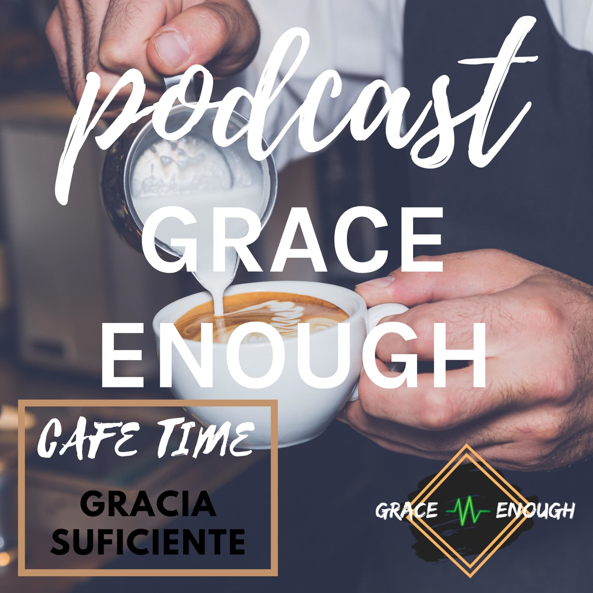 GRACE ENOUGH - Podcasts