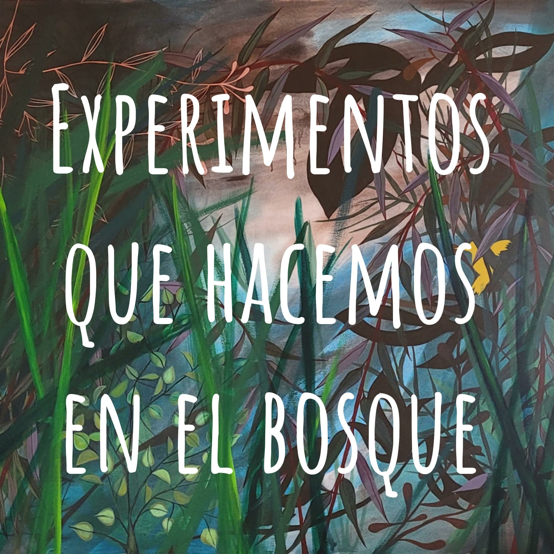 Experimentos que hacemos en el bosque - Podcasts