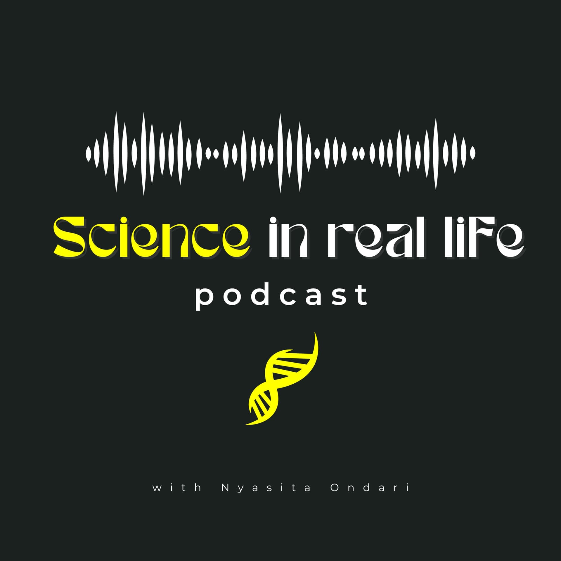 The Science In Real Life Podcast - Podcasts