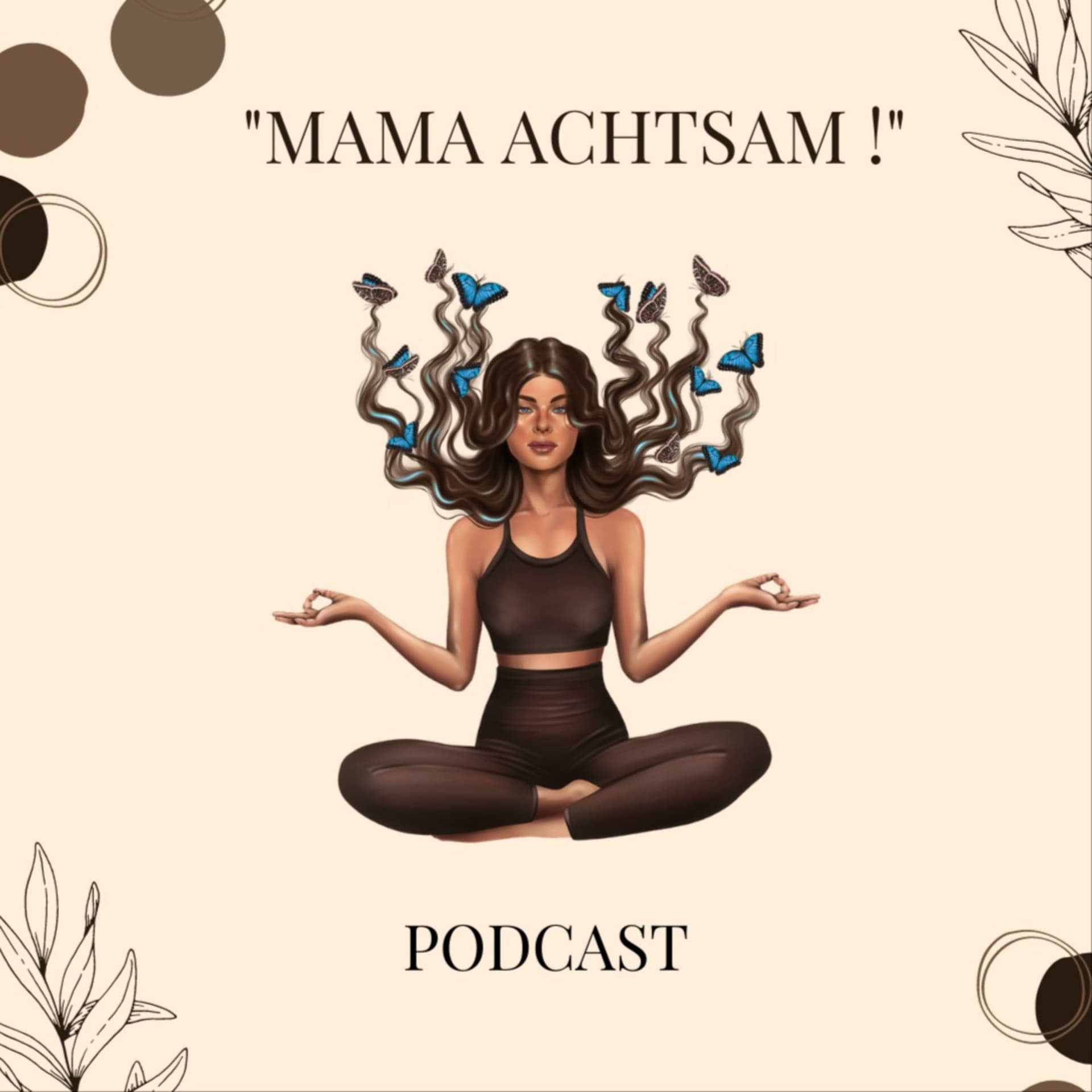 Mama achtsam ! Der Podcast für mehr Achtsamkeit im Mama-Alltag. - Podcasts