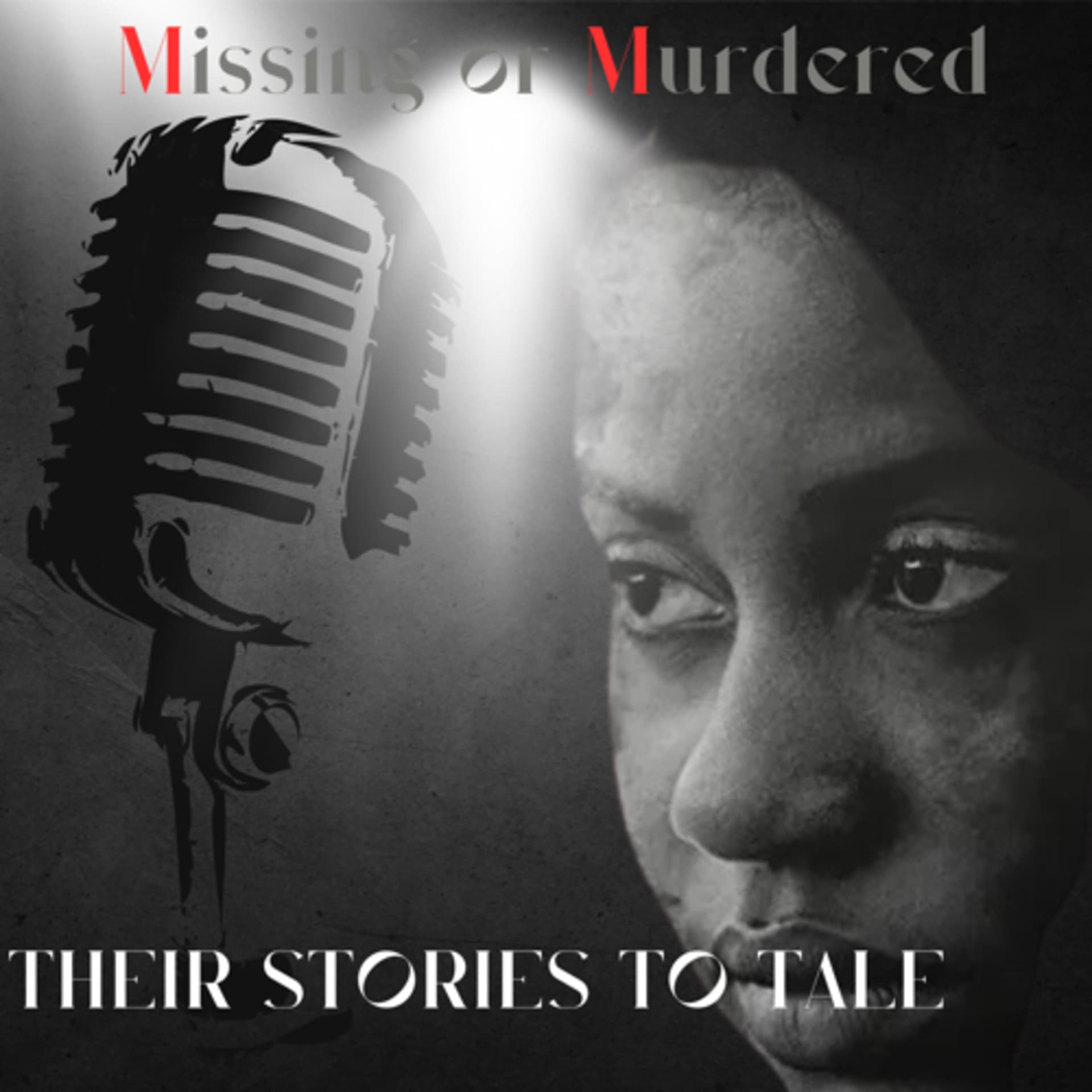 Their Stories To Tale: Black Gyrls Missing Or Murdered - Podcasts