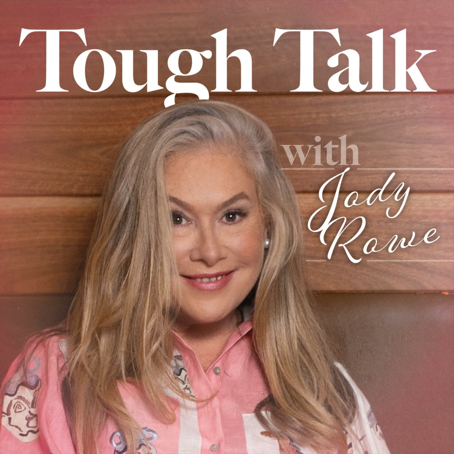 Tough Talk with Jody Rowe - Podcasts