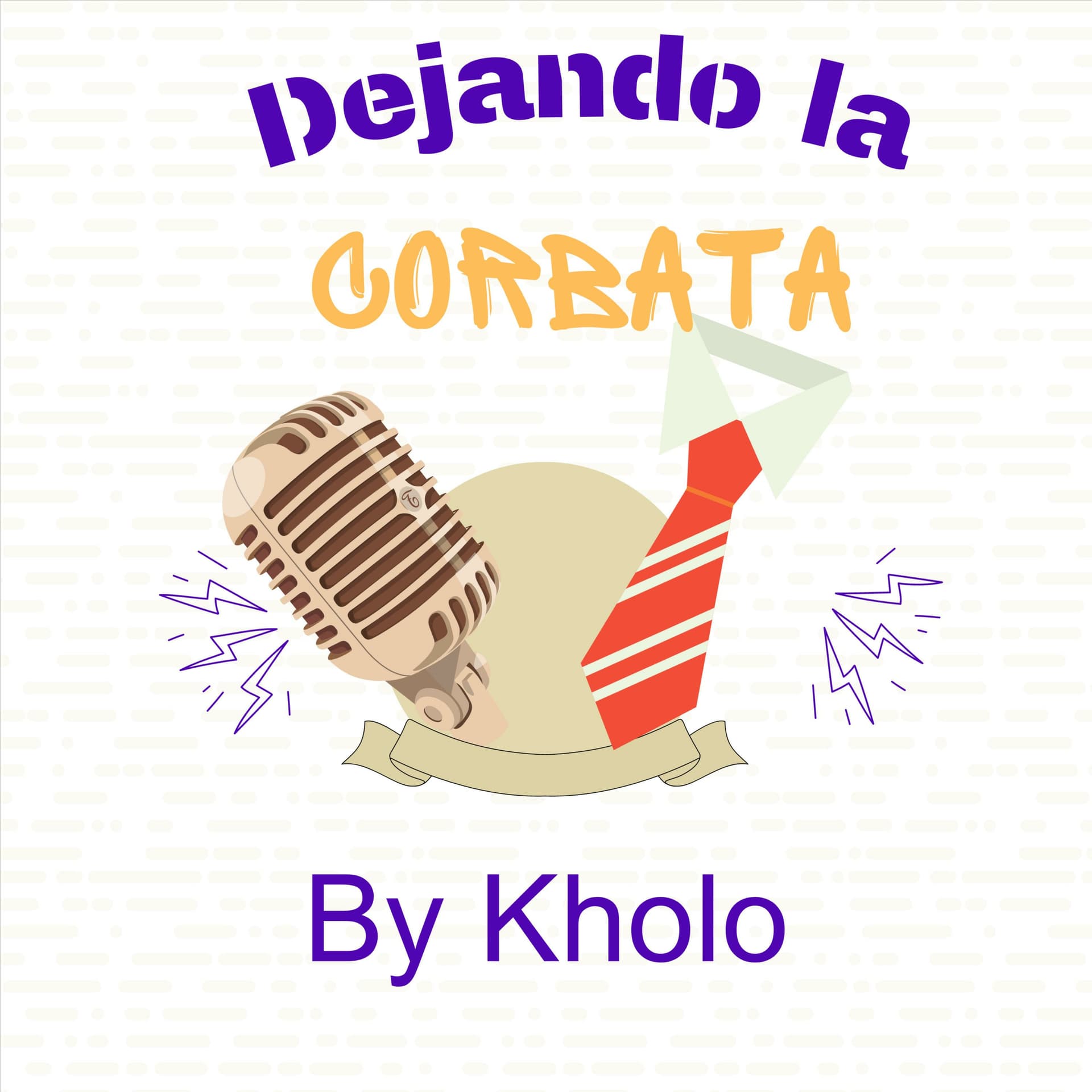 Dejando la Corbata - Podcasts