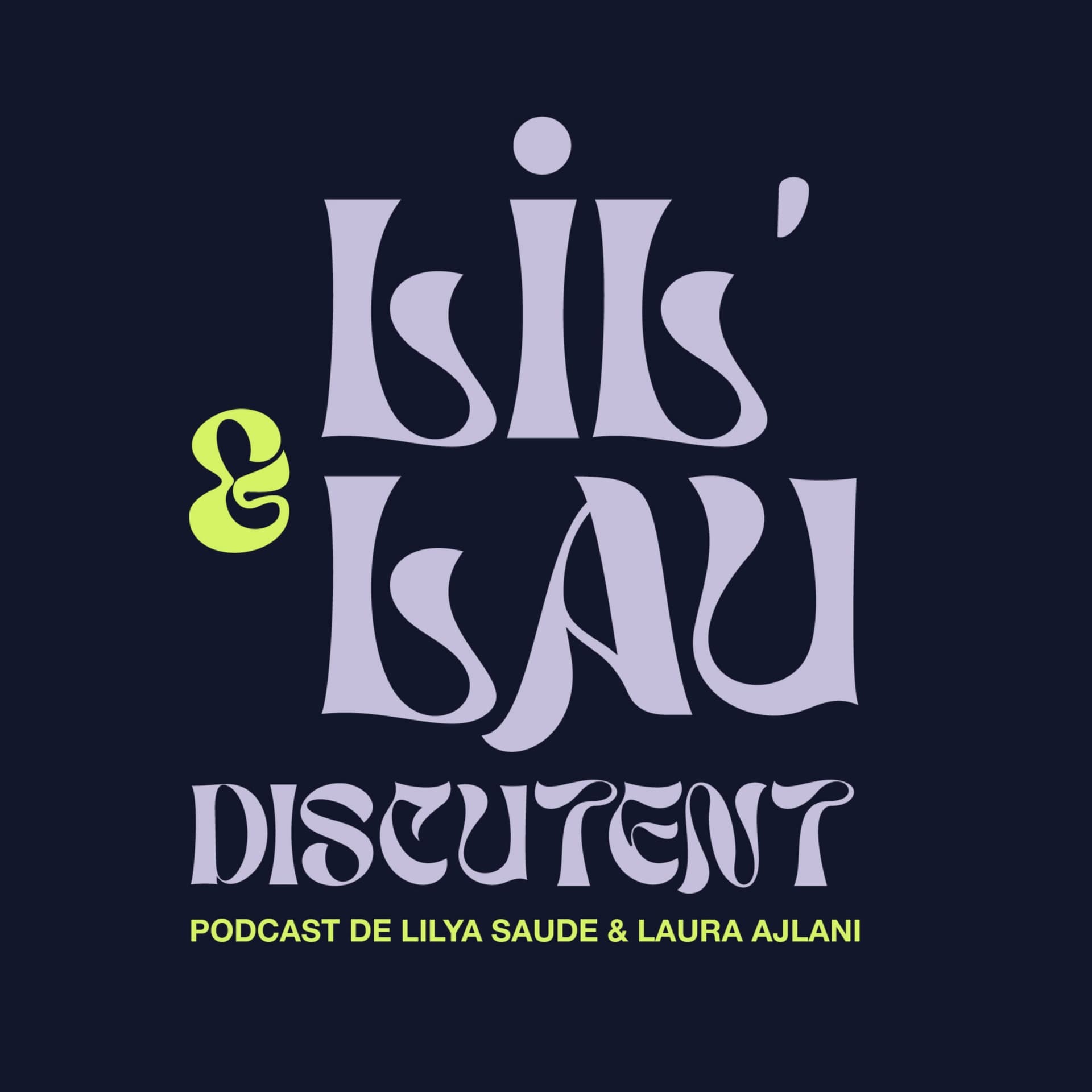Lil et Lau discutent - Podcasts