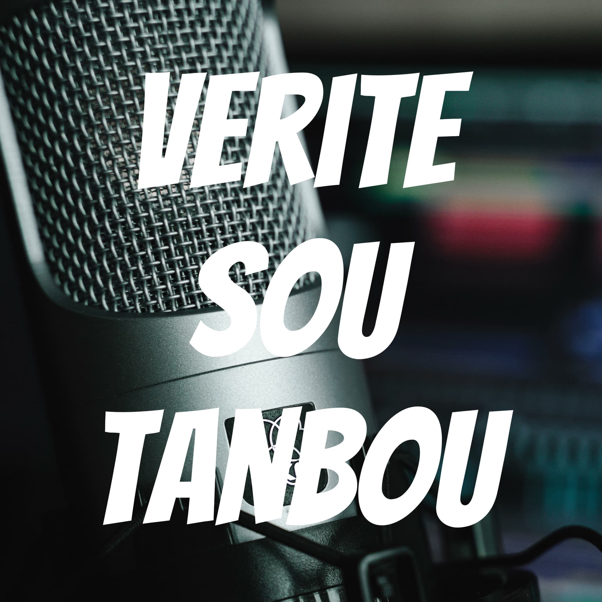 Verite Sou Tanbou - Podcasts