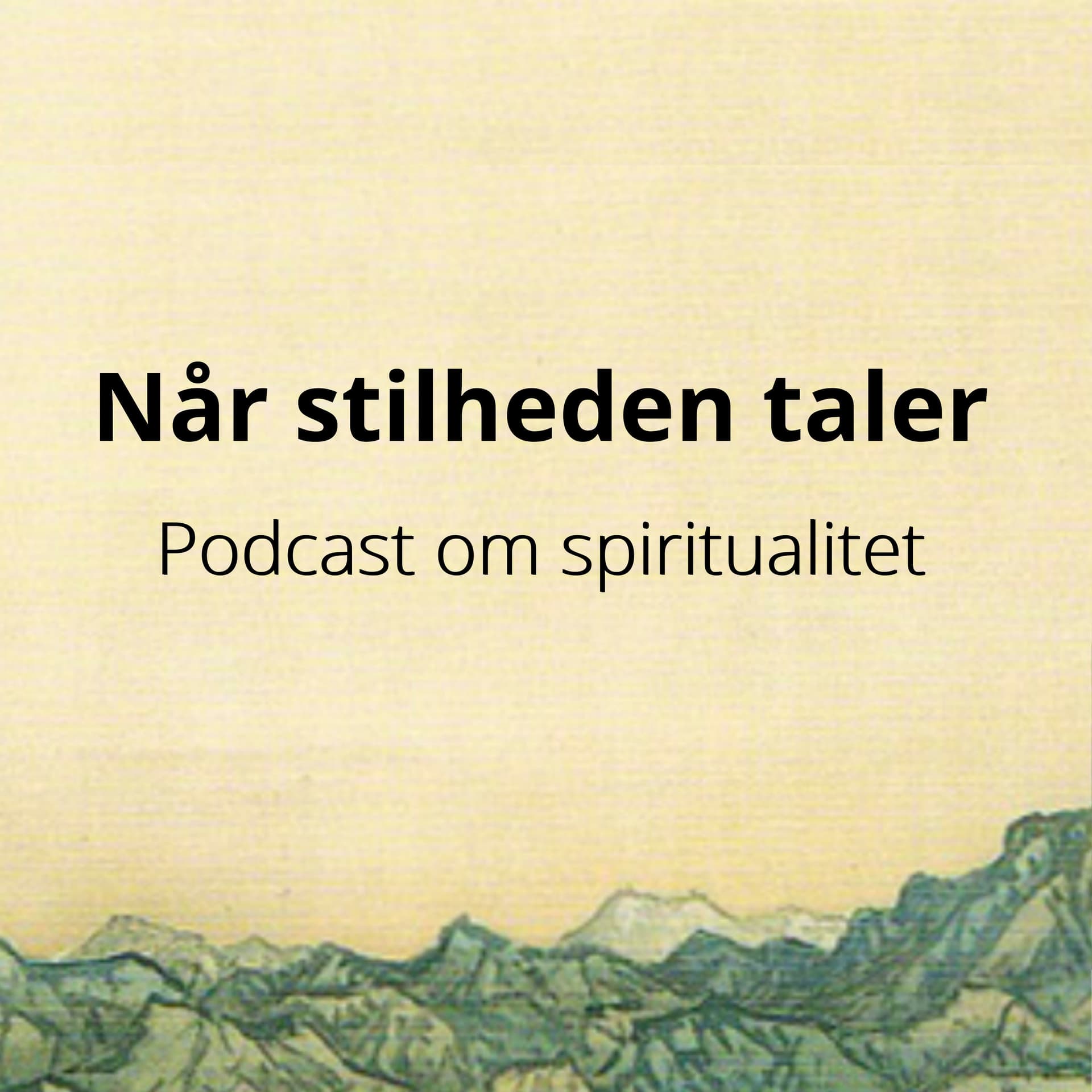 Når stilheden taler - om spiritualitet - Podcasts