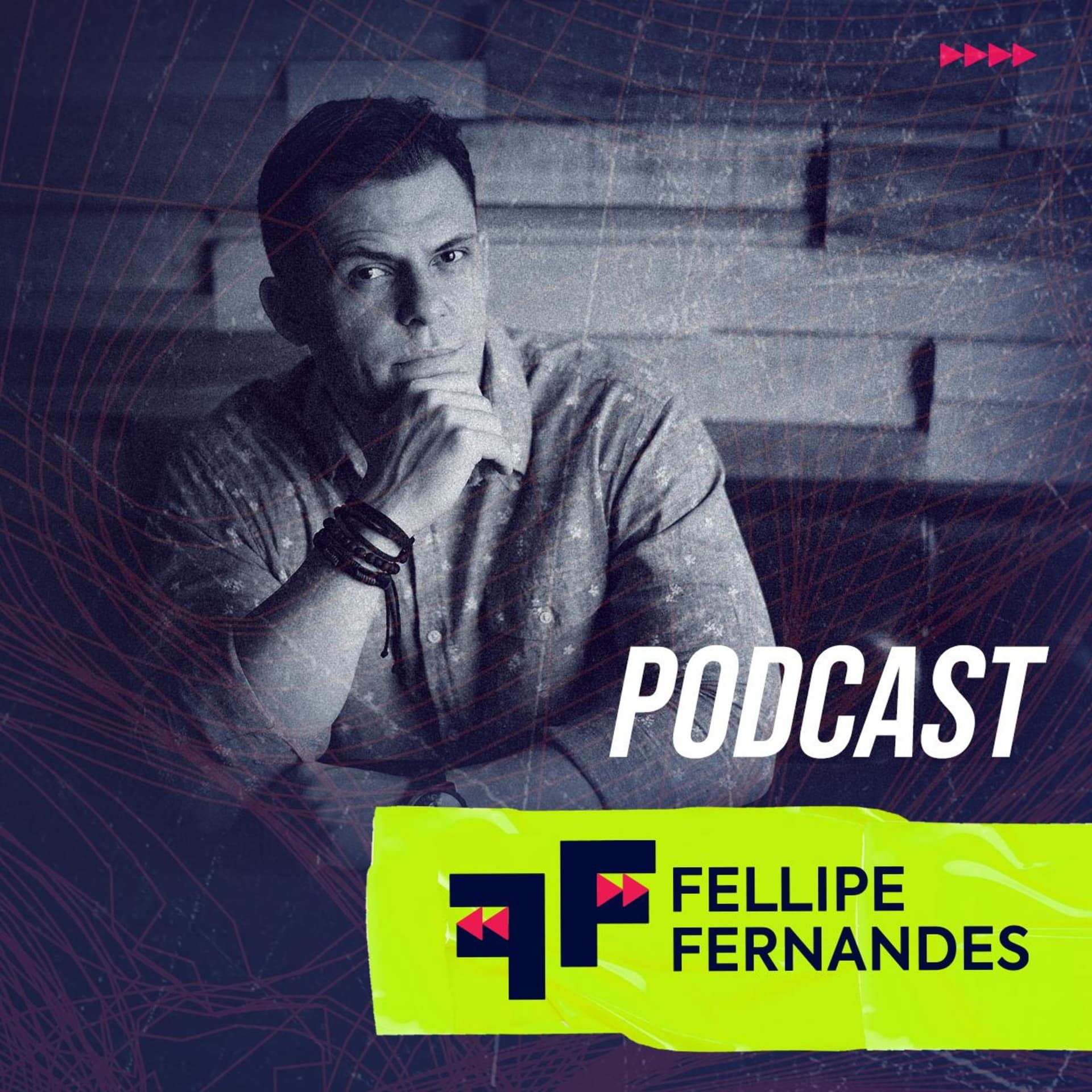 Fellipe Fernandes - Podcasts